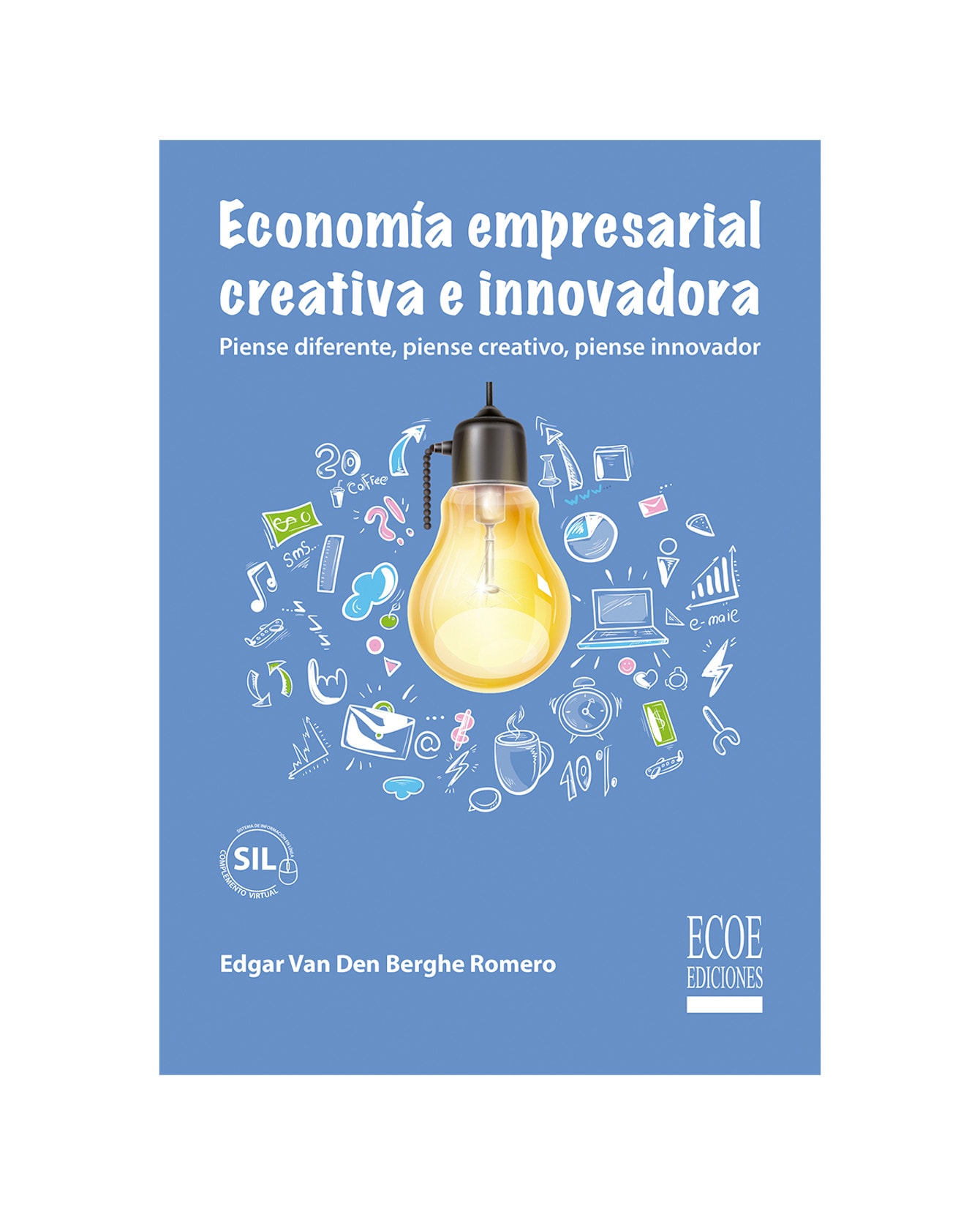Libro Economía Empresarial, Creativa E Innovadora- Ecoe - Edgar Van Den Berghe $480