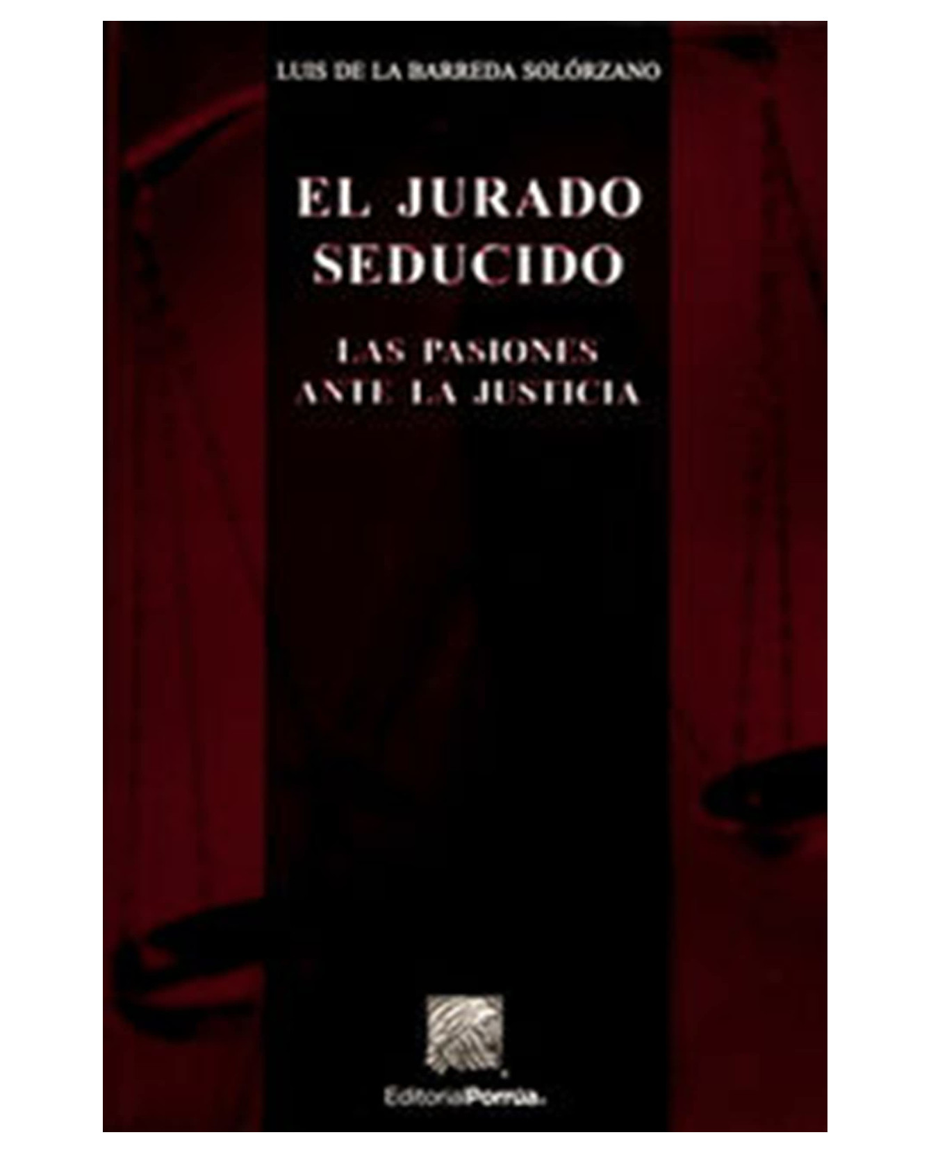 Foto 1 | Libro El Jurado Seducido- Editorial Porrúa - Barreda Solórzano, Luis De La