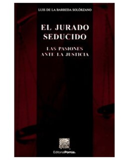 Foto 1 | Libro El Jurado Seducido- Editorial Porrúa - Barreda Solórzano, Luis De La