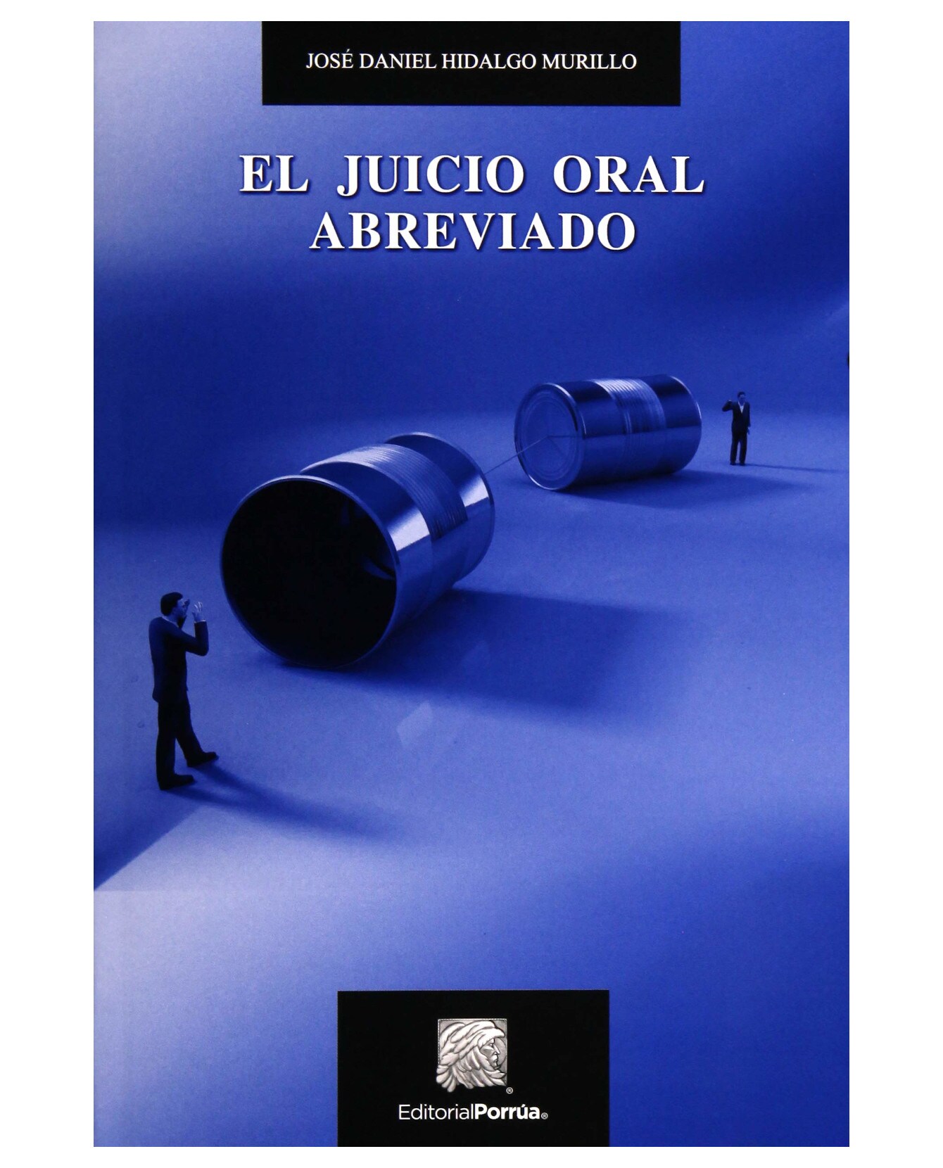 Libro El Juicio Oral Abreviado- Editorial Porrúa - Hidalgo Murillo, José Daniel $290