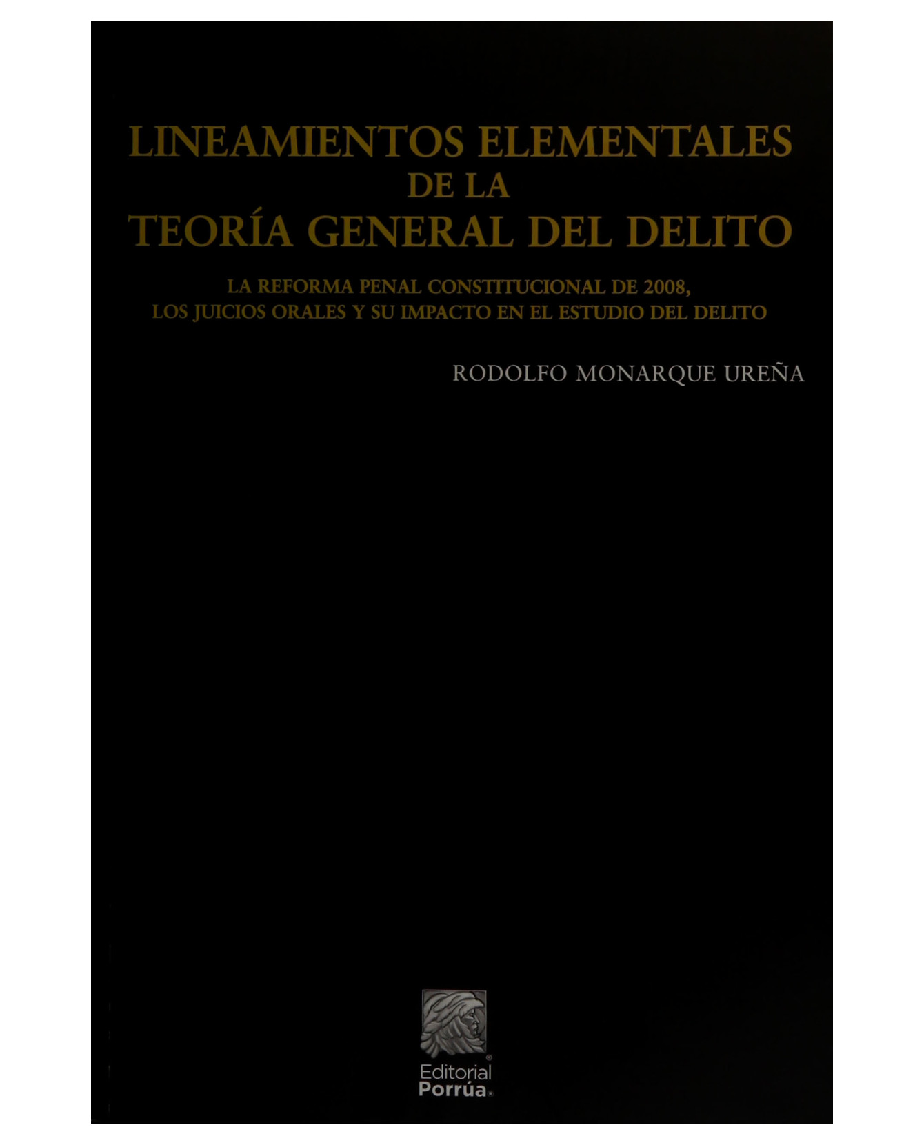 Foto 2 pulgar | Libro Lineamientos Elementales De La Teoría General Del Delito- Editorial Porrúa - Monarque Ureña, Rodolfo