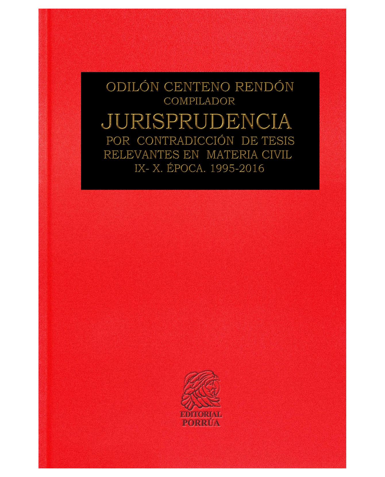 Foto 1 | Libro Jurisprudencia Por Contradicción De Tesis Relevantes En Materia Civil Ix-x - Editorial Porrúa - Centeno Rendón