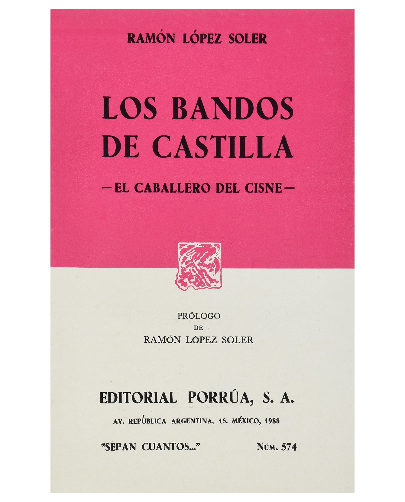 Libro Los Bandos De Castilla -el Caballero Del Cisne-- Editorial Porrúa - López Soler, Ramón $199
