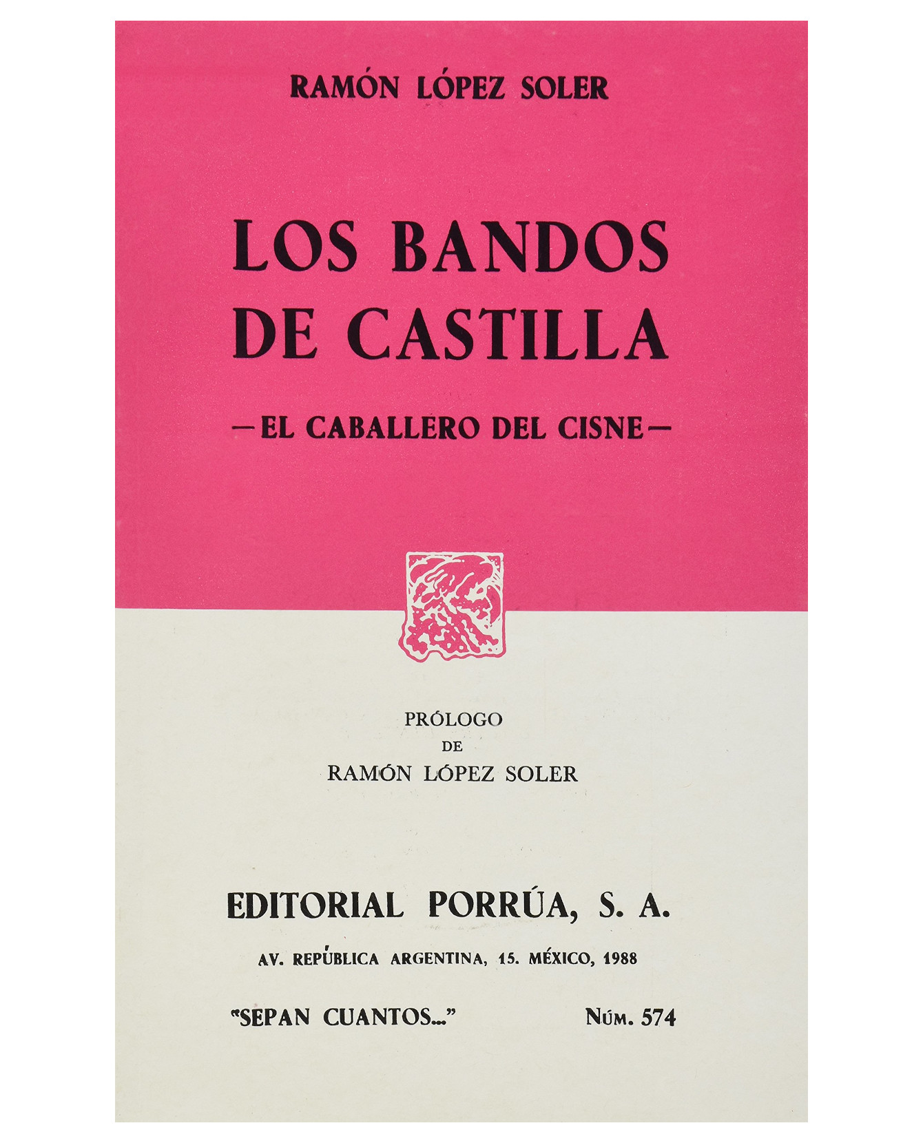 Libro Los Bandos De Castilla -el Caballero Del Cisne-- Editorial Porrúa - López Soler, Ramón