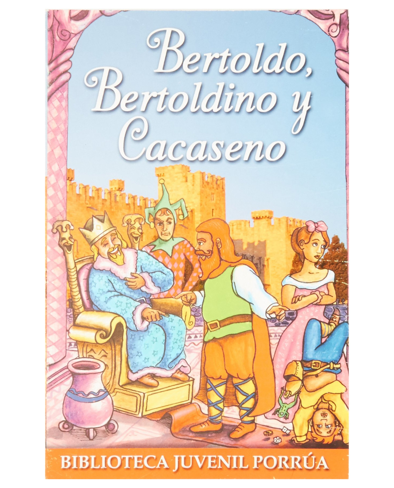Libro Bertoldo, Bertoldino Y Cacaseno- Editorial Porrúa - Sin Autor