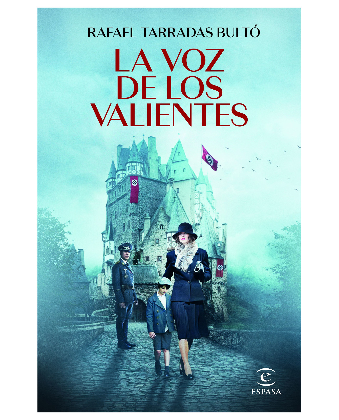 Libro La Voz De Los Valientes- Espasa - Tarradas Bultó, Rafael