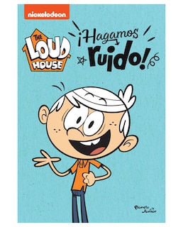 Foto 1 | Libro The Loud House. ¡hagamos Ruido!- Planeta Infantil - Nickelodeon