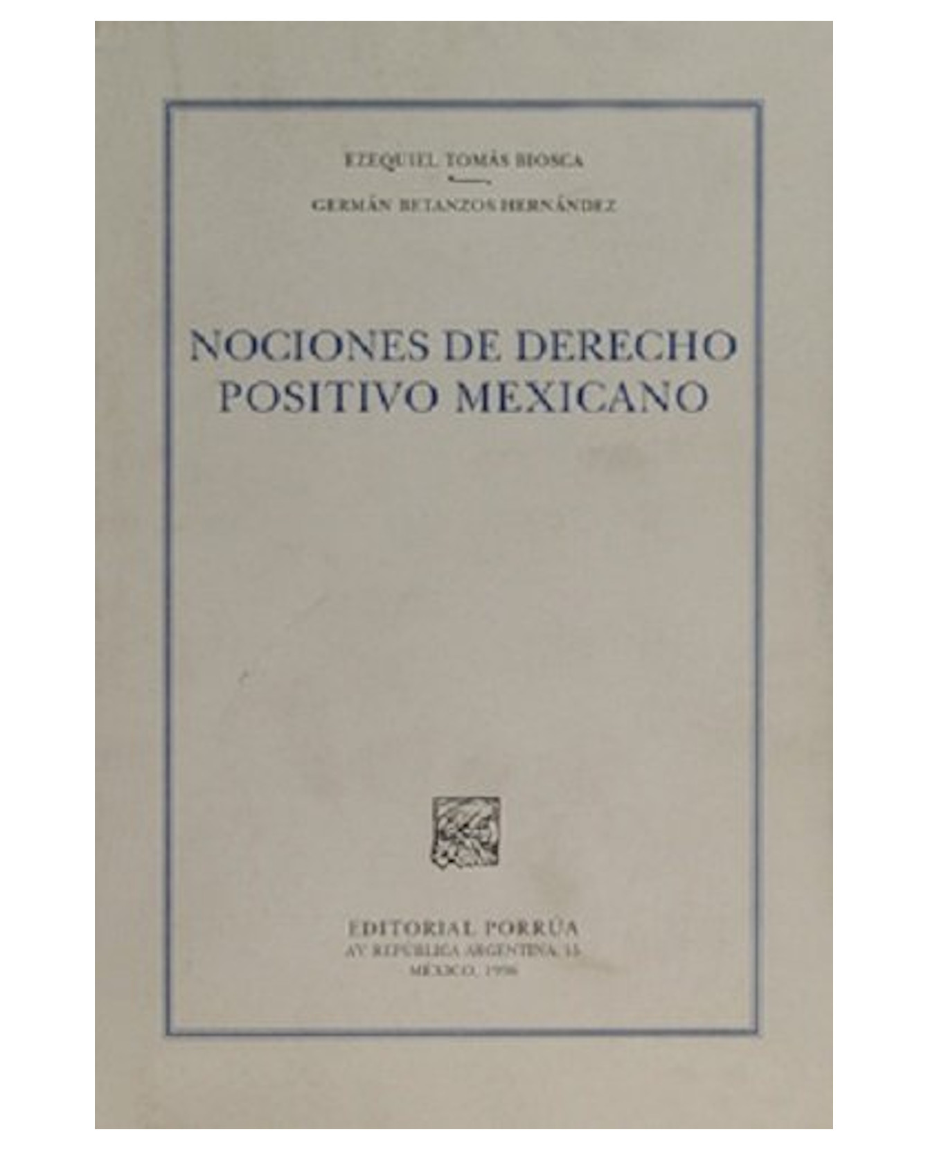 Foto 2 pulgar | Libro Nociones De Derecho Positivo Mexicano- Editorial Porrúa - Biosca, Ezequiel Tomás,betanzos Hernández, Germán