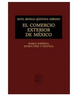 Foto 1 | Libro El Comercio Exterior En México: Marco Jurídico, Estructura Y Política- Editorial Porrúa - Quintana Adri