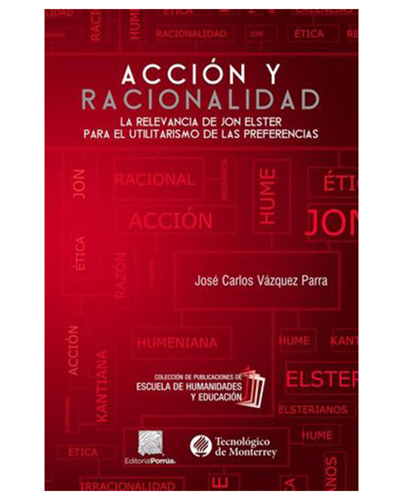 Foto 2 pulgar | Libro Acción Y Racionalidad- Editorial Porrúa - Vázquez Parra, José Carlos