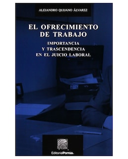 Foto 1 | Libro El Ofrecimiento De Trabajo- Editorial Porrúa - Quijano Álvarez, Alejandro
