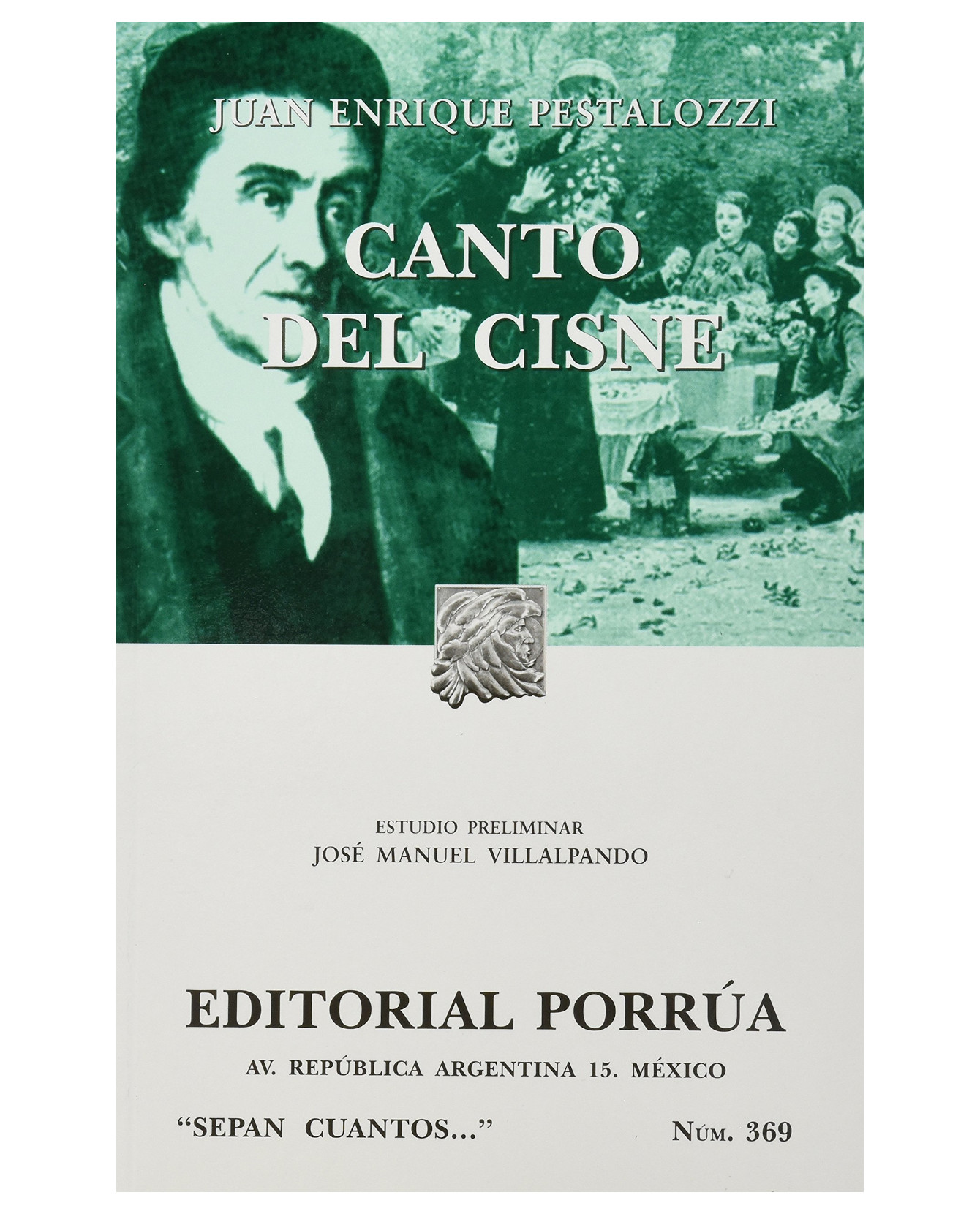 Libro Canto Del Cisne- Editorial Porrúa - Pestalozzi, Juan Enrique