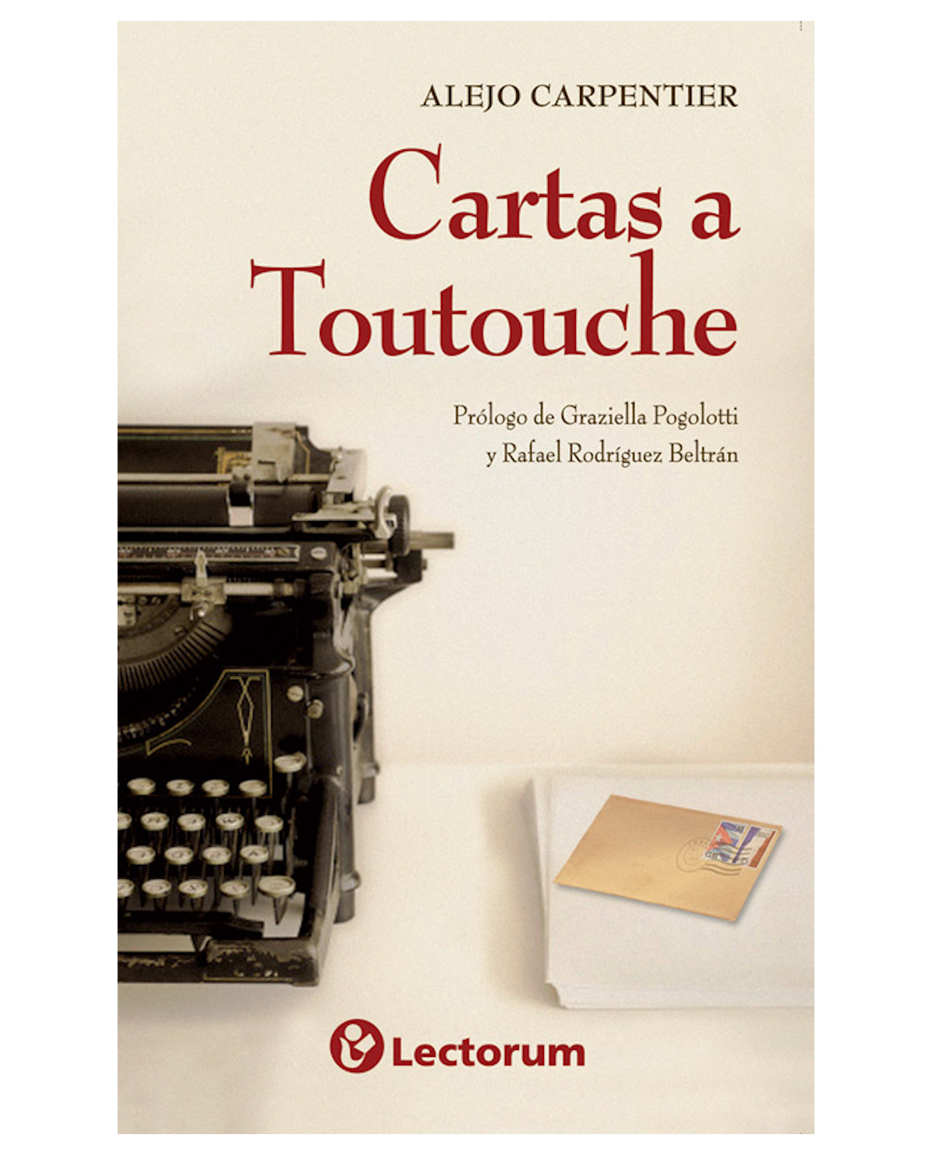 Libro Cartas A Toutouche- Lectorum - Alejo Carpentier