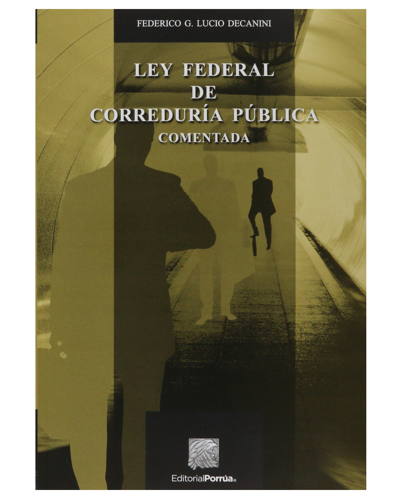 Foto 1 | Libro Ley Federal De Correduría Pública Comentada- Editorial Porrúa - Lucio Decanini, Federico G.