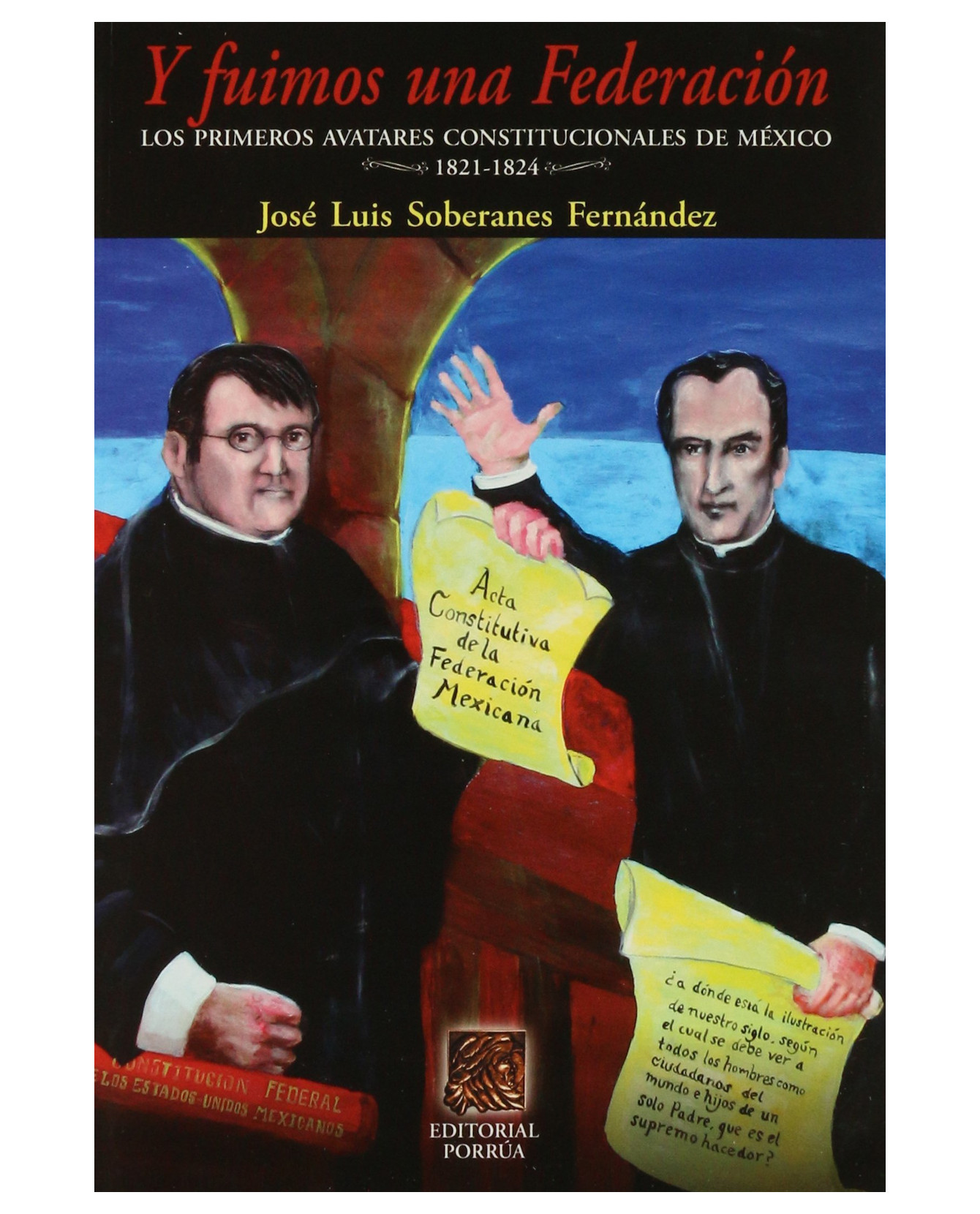 Foto 2 pulgar | Libro Y Fuimos Una Federación: Los Primeros Avatares Constitucionales De México 1821-1824- Editorial Porrúa - So