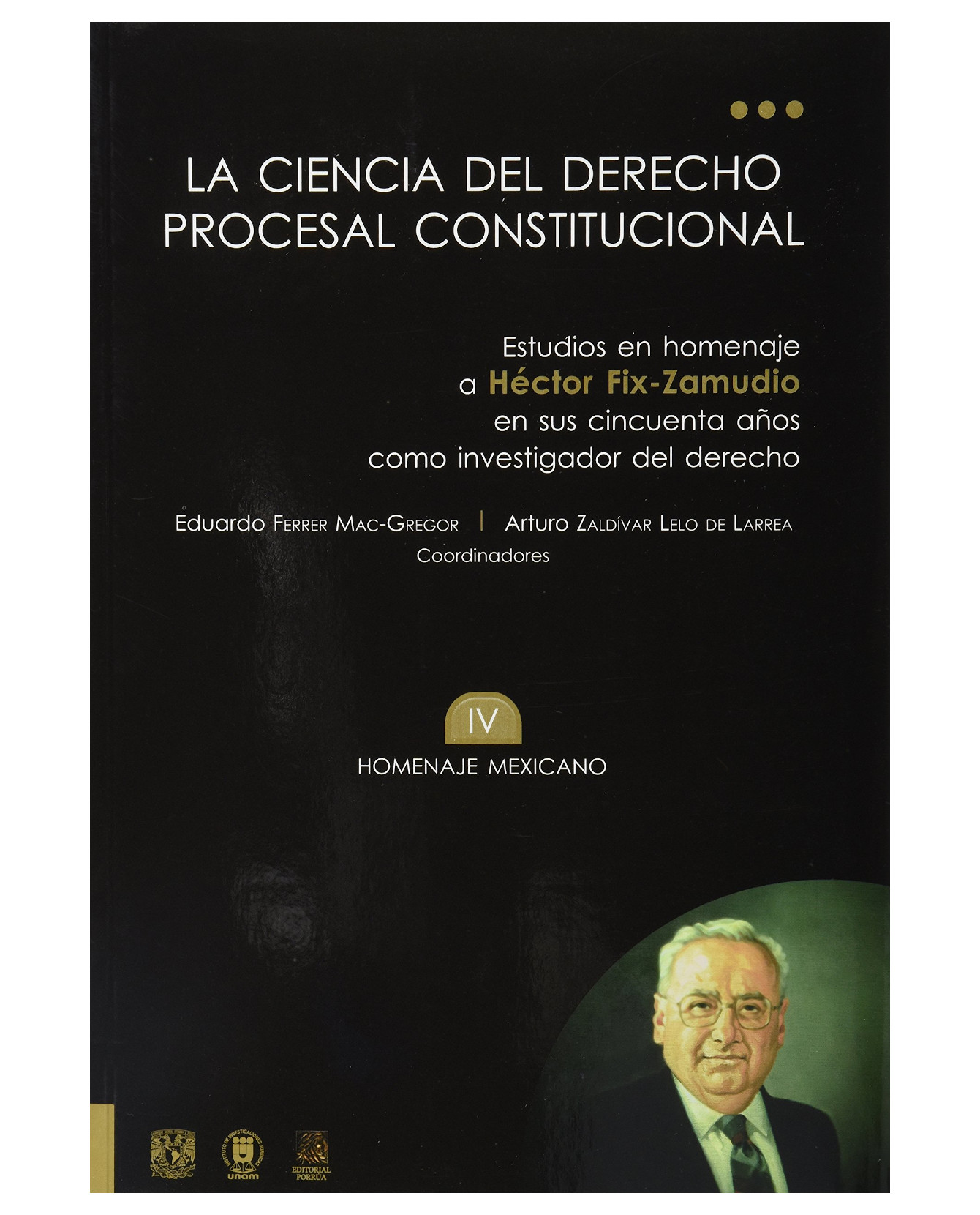 Foto 2 pulgar | Libro La Ciencia Del Derecho Procesal Constitucional Tomo Iv- Editorial Porrúa - Ferrer Mac-gregor Poisot, Eduardo
