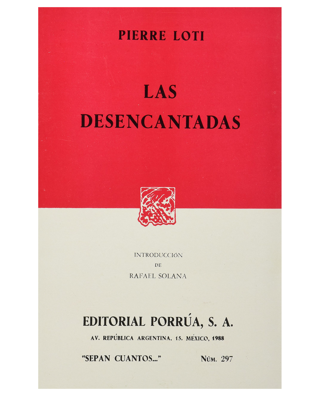 Libro Las Desencantadas- Editorial Porrúa - Loti, Pierre