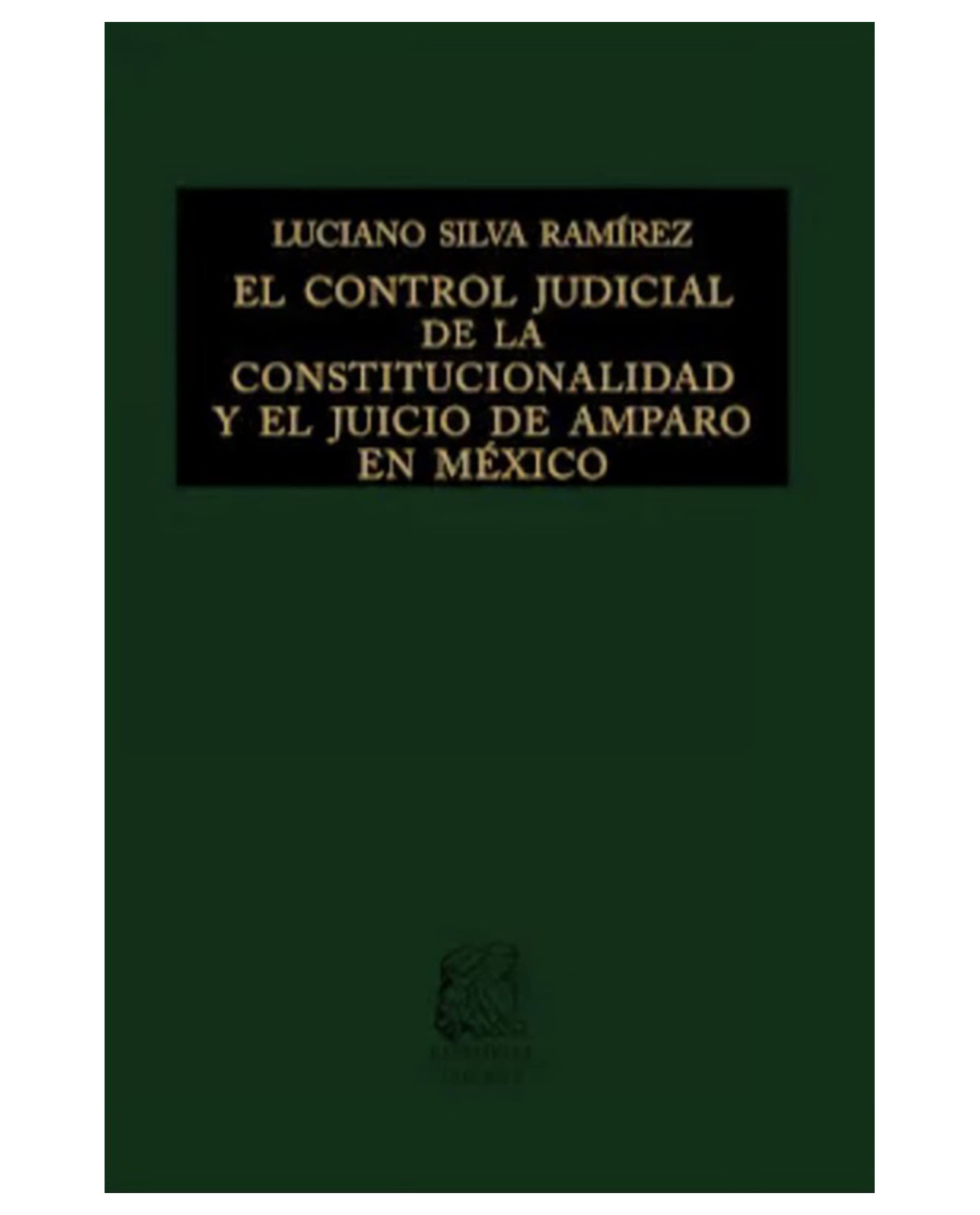 Foto 2 pulgar | Libro El Control Judicial De La Constitucionalidad Y El Juicio De Amparo En México- Editorial Porrúa - Silva Ram