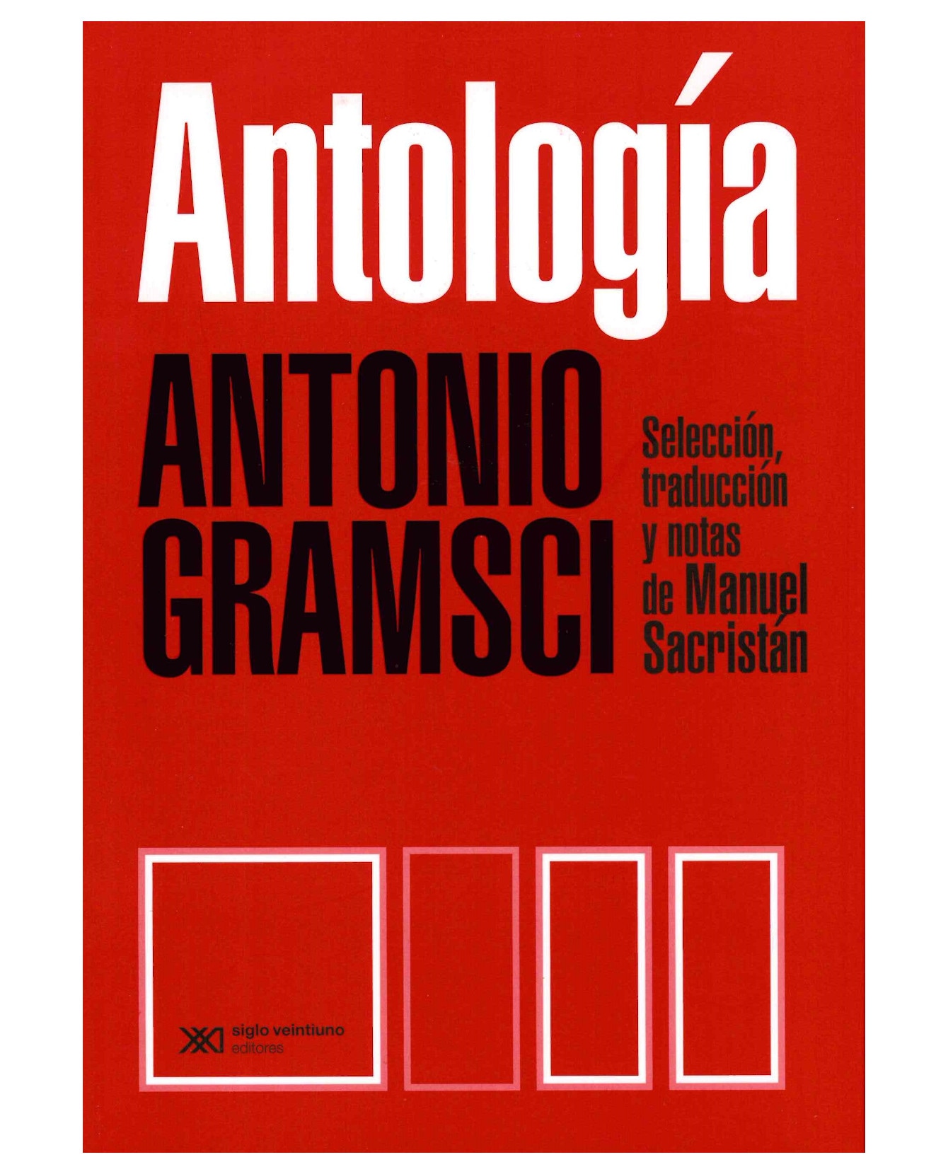Libro Antología (gramsci)- Siglo Xxi - Gramsci, Antonio $510