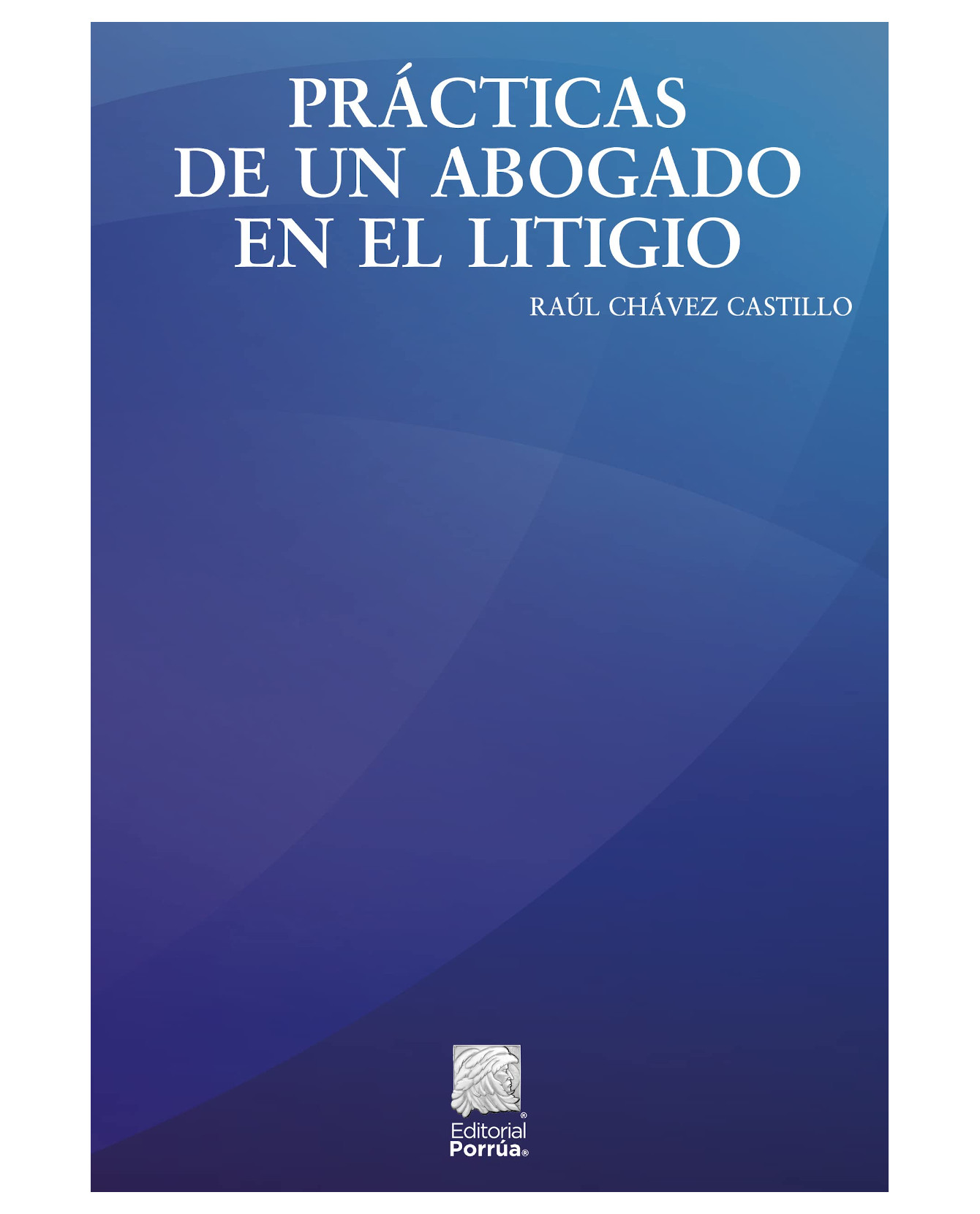 Foto 1 | Libro Prácticas De Un Abogado En El Litigio- Editorial Porrúa - Chávez Castillo, Raúl