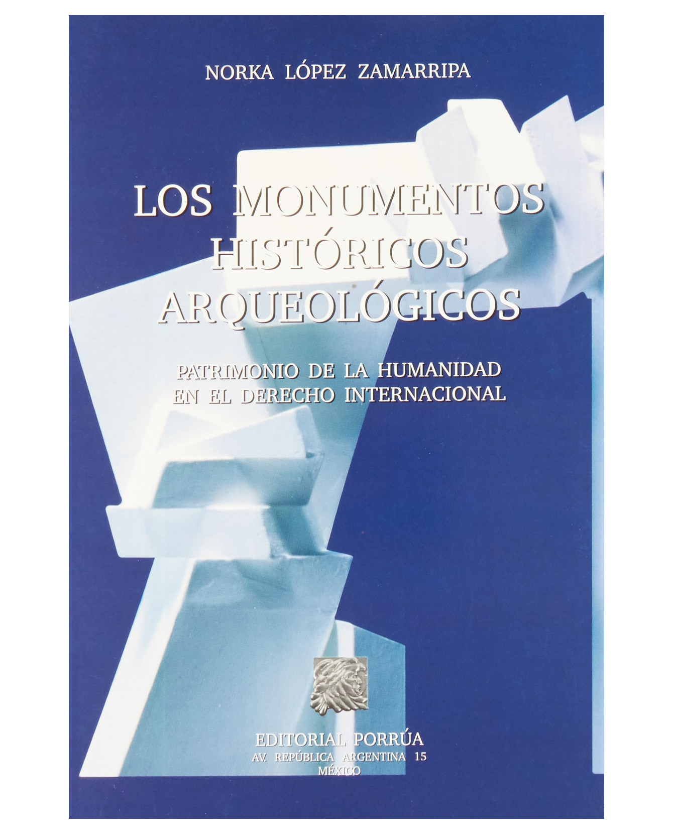 Foto 2 pulgar | Libro Los Monumentos Históricos Arqueológicos- Editorial Porrúa - López Zamarripa, Norka