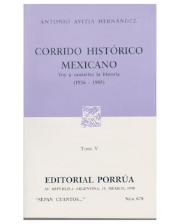 Foto 1 | Libro Corrido Histórico Mexicano Tomo V: Voy A Cantarles La Historia (1936-1985)- Editorial Porrúa - Avitia H
