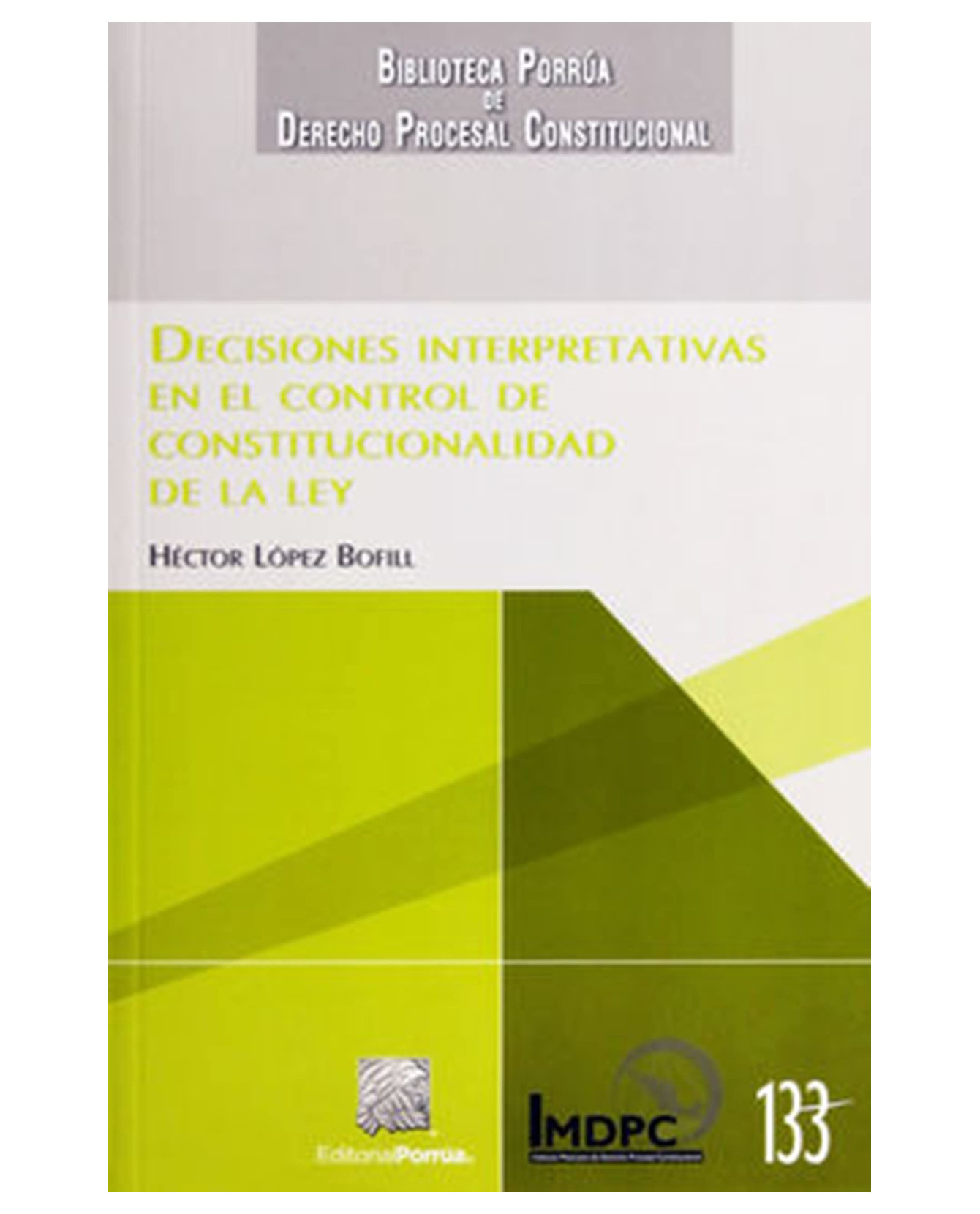 Foto 2 pulgar | Libro Decisiones Interpretativas En El Control De Constitucionalidad De La Ley- Editorial Porrúa - López Bofill, Hécto