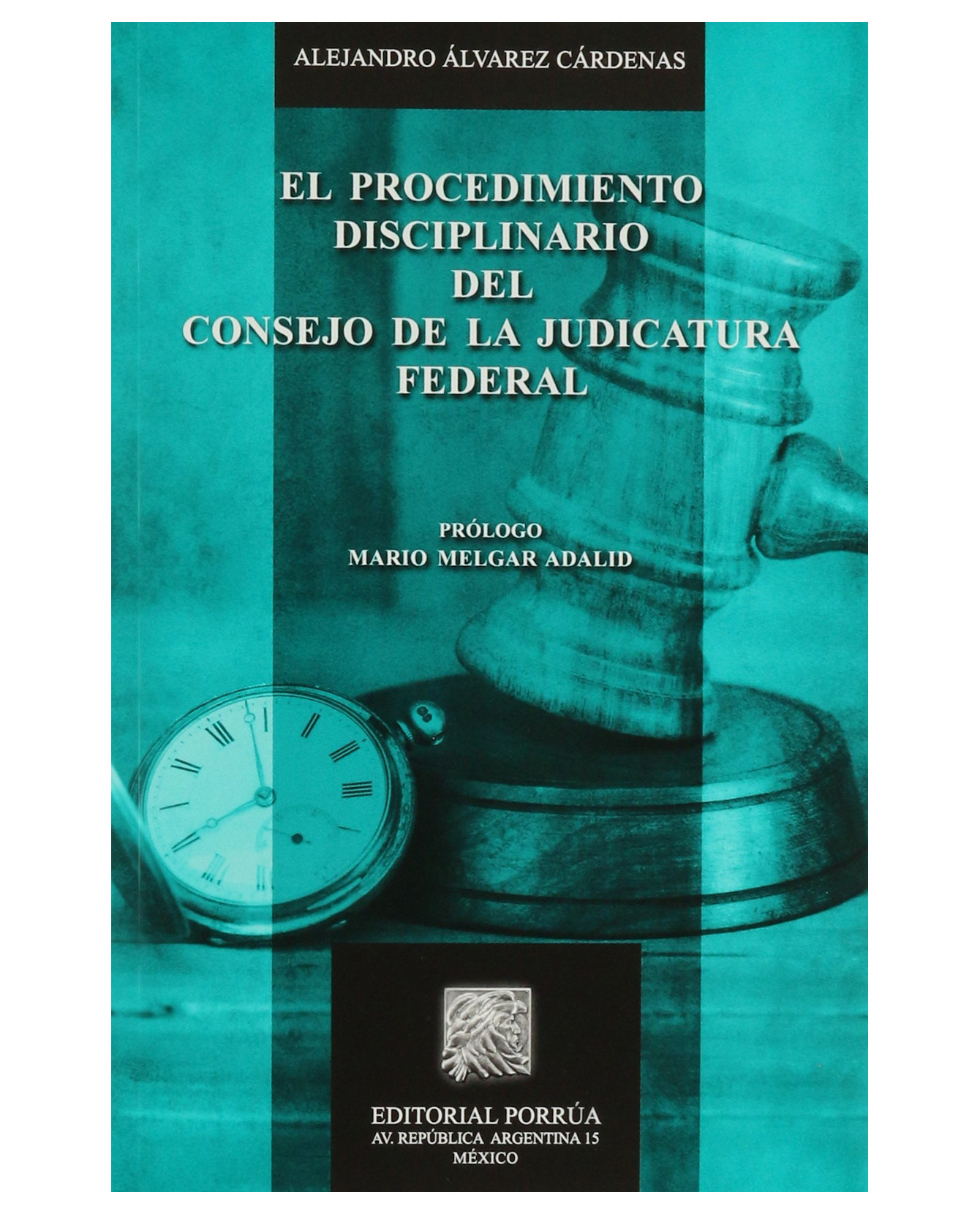 Foto 1 | Libro Procedimiento Disciplinario Del Consejo De La Judicatura Federal- Editorial Porrúa - Álvarez Cárdenas, Alejandro