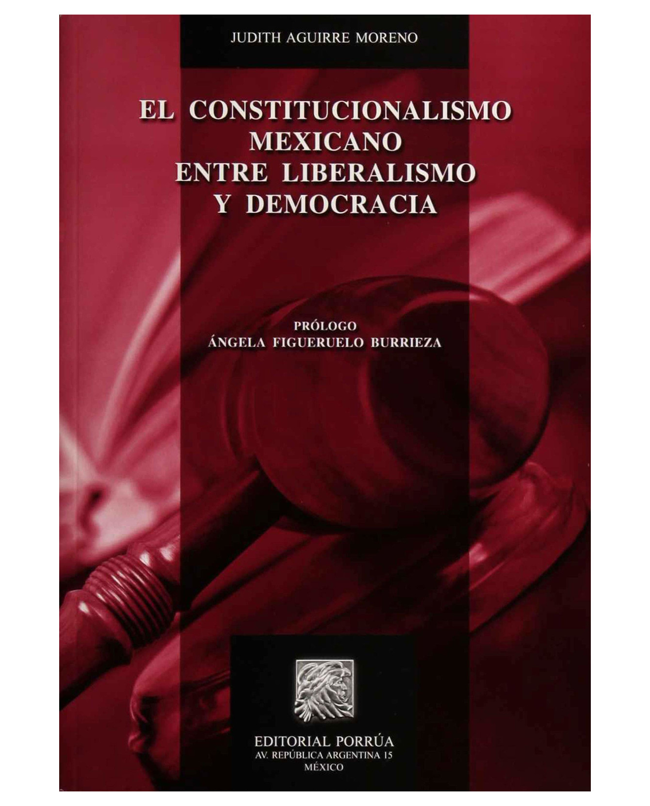 Foto 2 pulgar | Libro Constitucionalismo Mexicano Entre Liberalismo Y Democracia- Editorial Porrúa - Aguirre Moreno, Judith