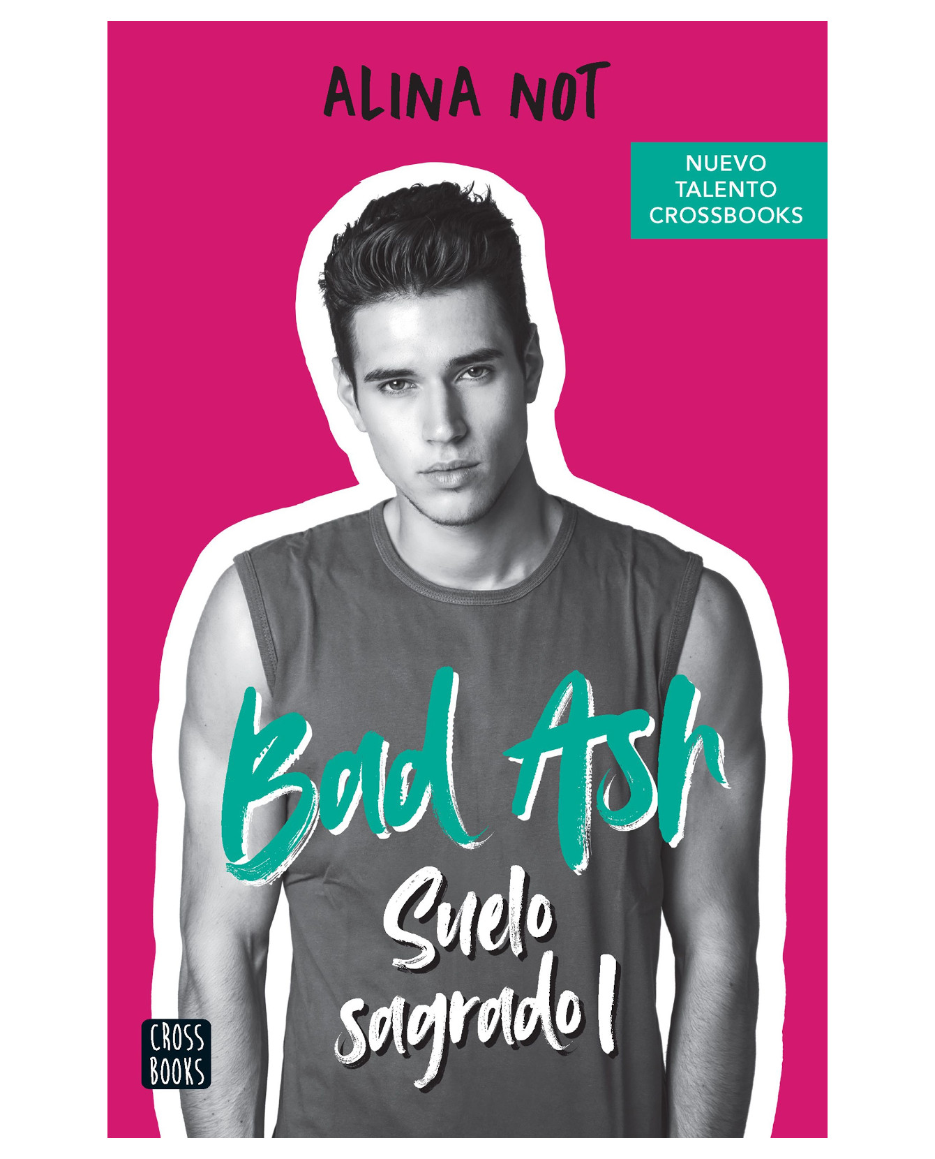 Libro Bad Ash 4. Suelo Sagrado 1- Crossbooks - Not, Alina