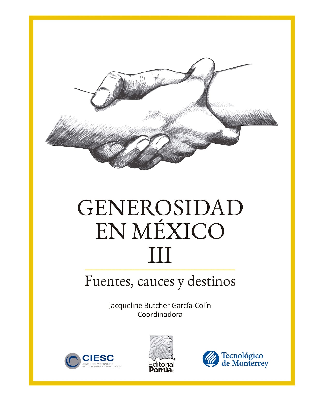 Libro Generosidad En México Iii: Fuentes, Cauces Y Destinos- Editorial Porrúa - Butcher García-colín, Jacqueline $490