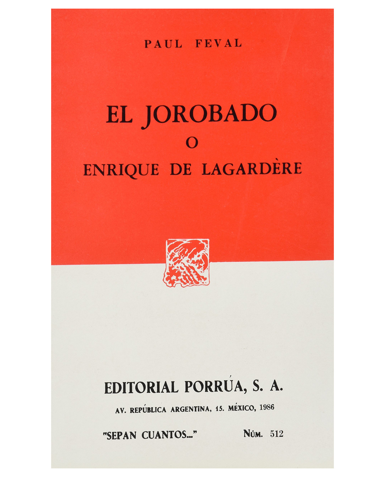 Libro El Jorobado O Enrique De Lagardere- Editorial Porrúa - Feval Hijo, Paul