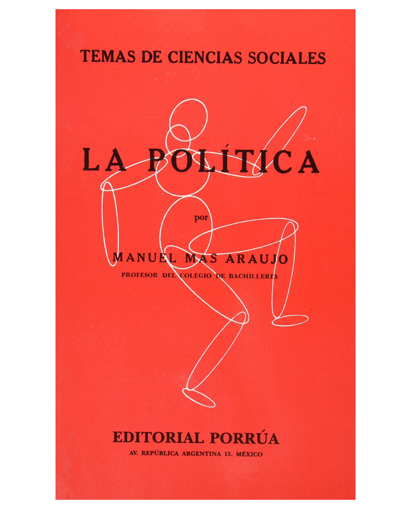 Libro La Política- Editorial Porrúa - Mas Araujo, Manuel