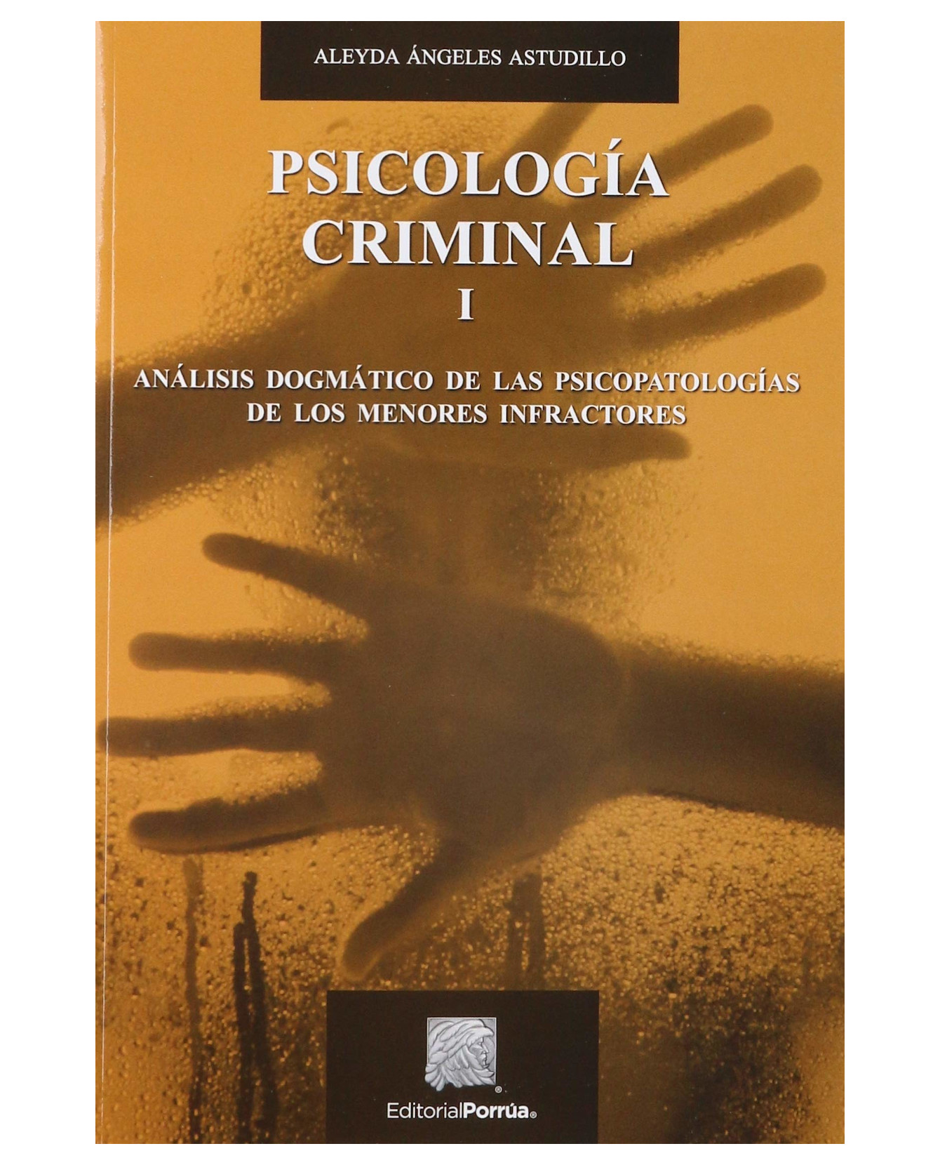 Foto 2 pulgar | Libro Psicología Criminal I- Editorial Porrúa - Angeles Astudillo, Aleyda
