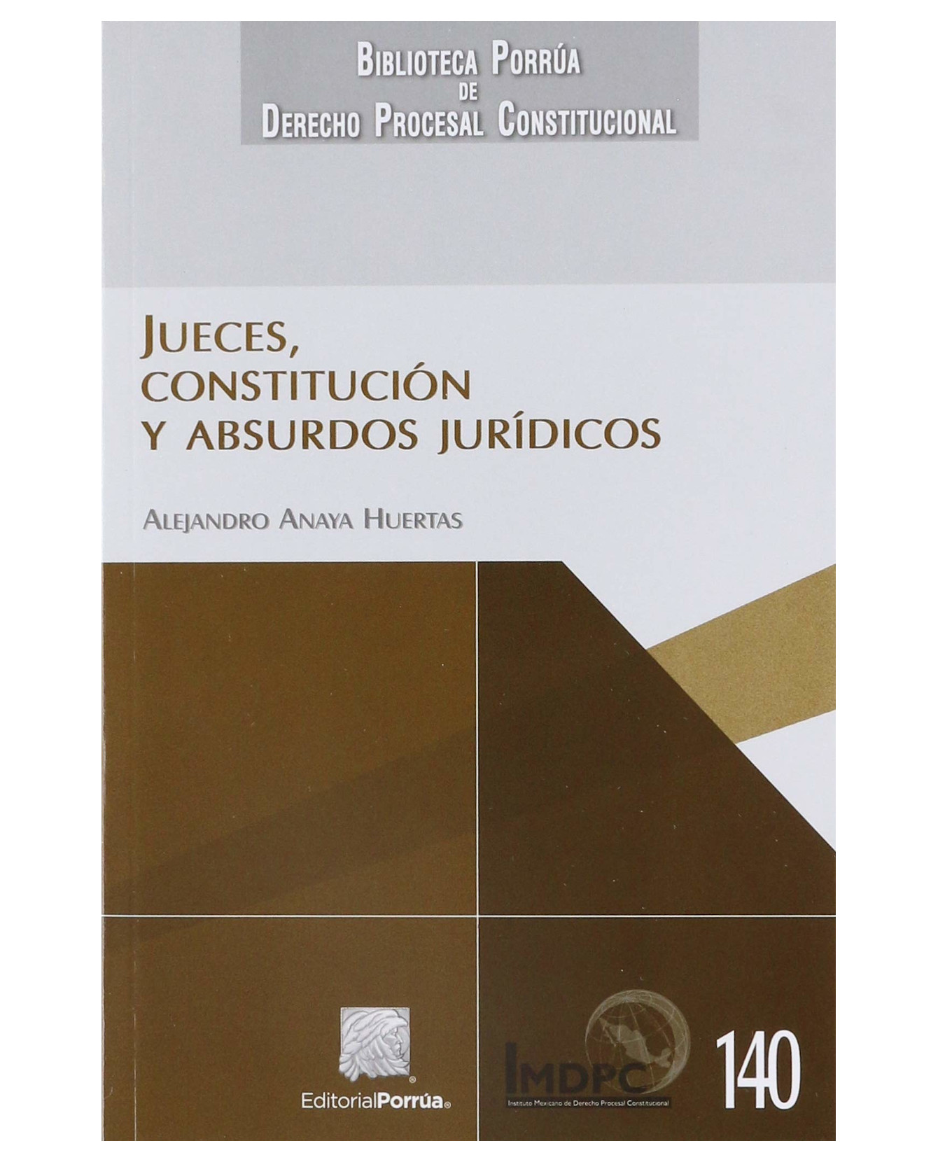 Foto 2 pulgar | Libro Jueces, Constitución Y Absurdos Jurídicos- Editorial Porrúa - Anaya Huertas, Alejandro