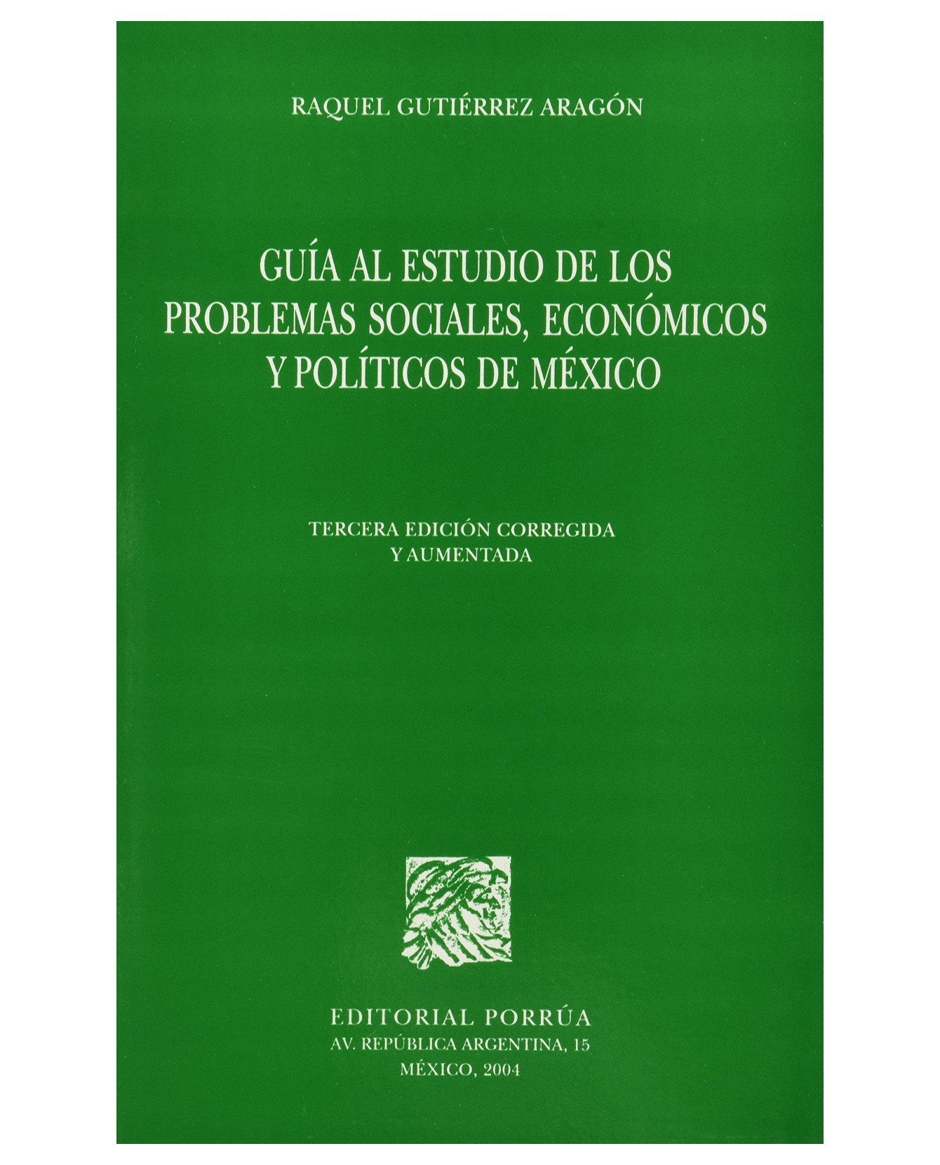 Libro Guía Al Estudio De Los Problemas Sociales, Económicos Y Políticos De México- Editorial Porrúa - Gutié
