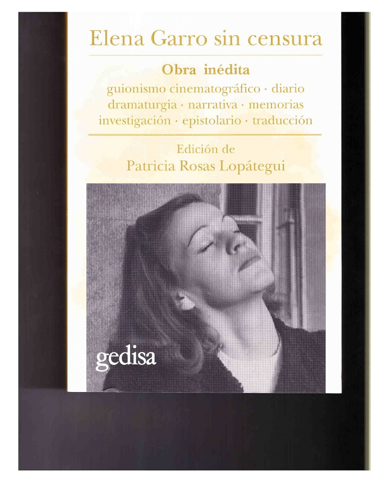 Libro Elena Garro Sin Censura. Homenaje En Su 25 Aniversario Luctuoso- Gedisa - Patricia Rosas Lopategui