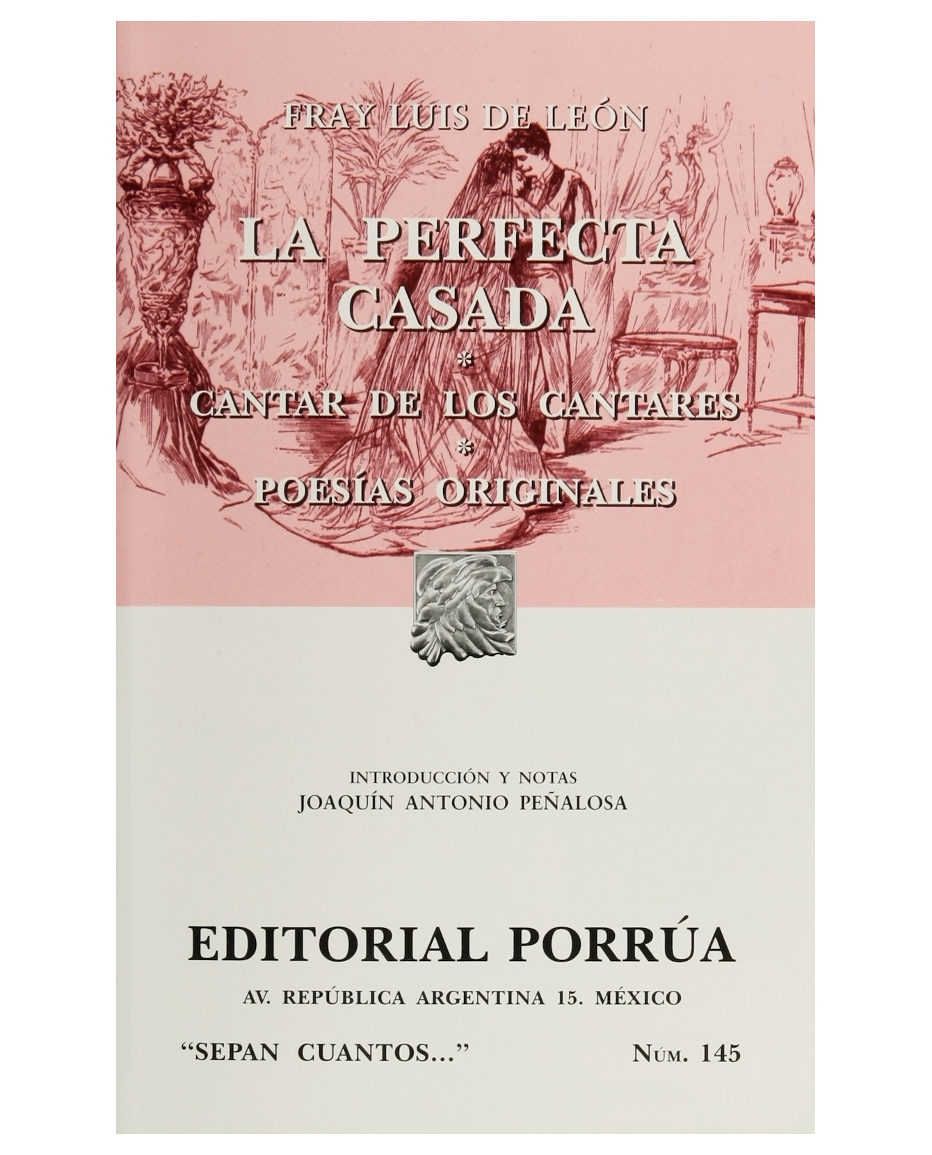 Libro La Perfecta Casada · Cantar De Los Cantares · Poesías Originales- Editorial Porrúa - León, Luis De