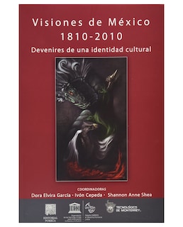 Foto 1 | Libro Visiones De México 1810-2010 Devenires De Una Identidad- Editorial Porrúa - García González, Dora Elvira