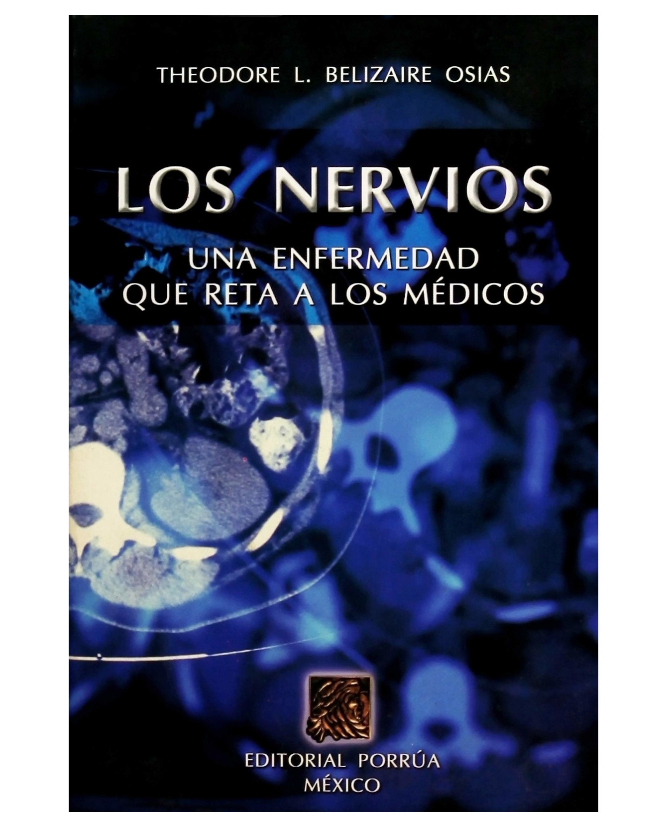 Foto 2 pulgar | Libro Los Nervios: Una Enfermedad Que Reta A Los Médicos- Editorial Porrúa - Belizaire Osias, Theodore L.