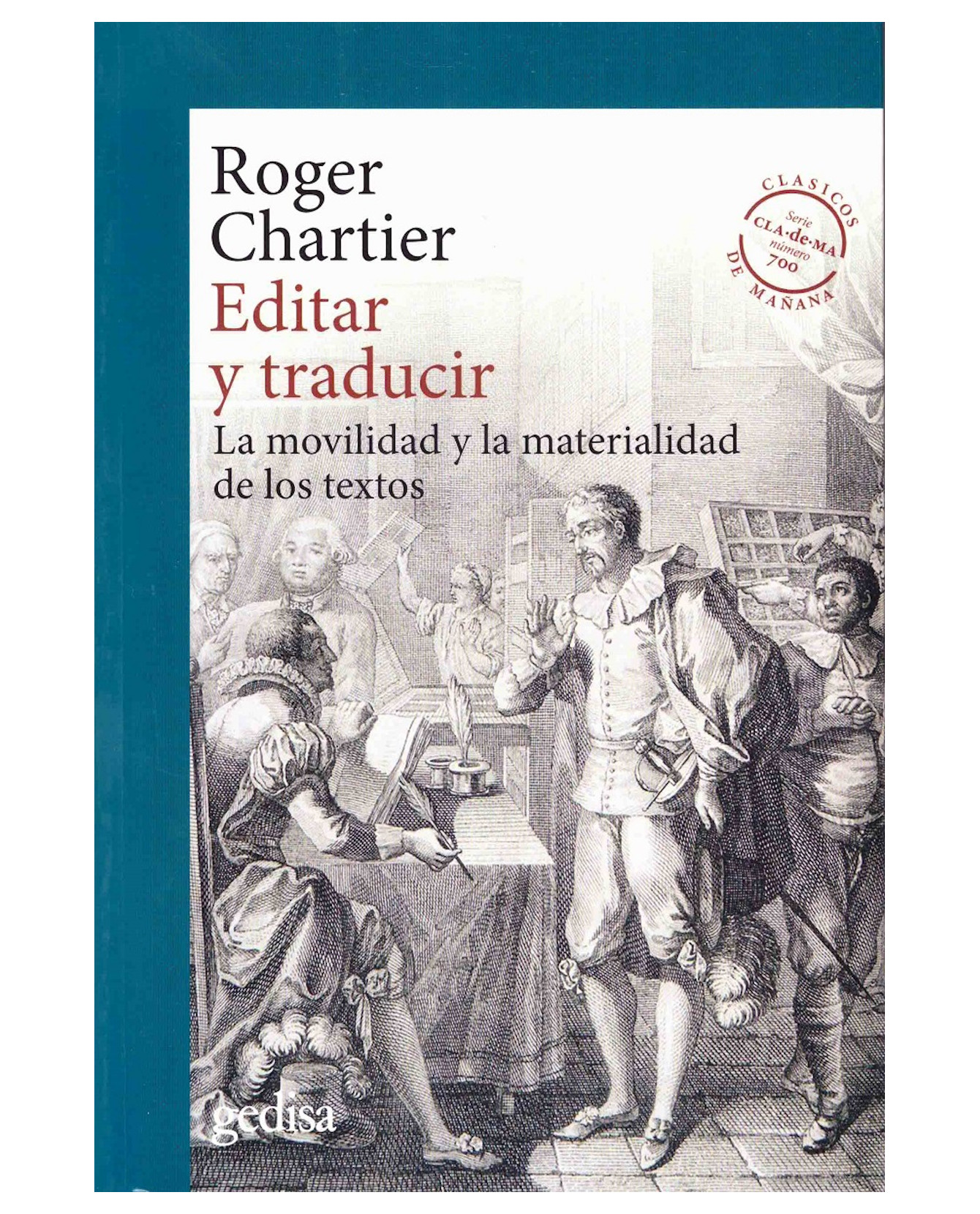 Libro Editar Y Traducir La Movilidad Y La Materialidad De Los Textos- Gedisa - Chartier Roger