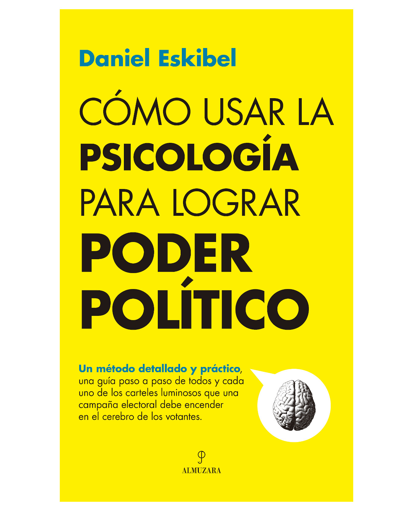 Foto 2 pulgar | Libro Cómo Usar La Psicología Para Lograr Poder Político- Almuzara - Eskibel, Daniel