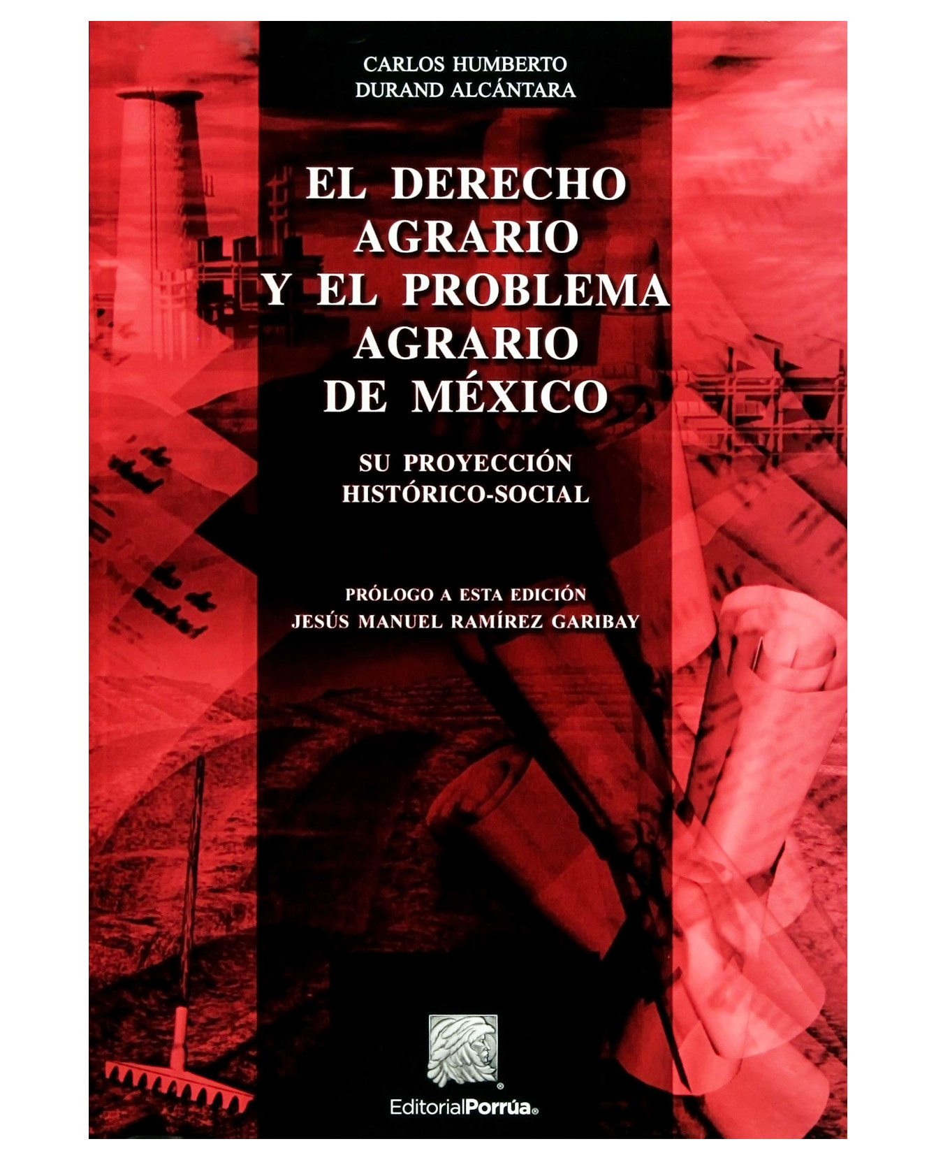 Libro El Derecho Agrario Y El Problema Agrario De México- Editorial Porrúa - Durand Alcántara, Carlos Humberto