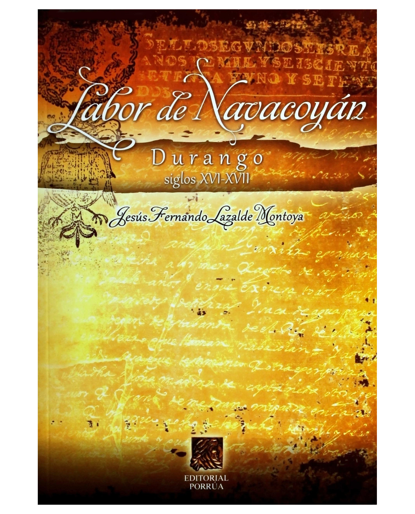 Foto 2 pulgar | Libro Labor De Navacoyan Durango Siglos Xvi-xvii- Editorial Porrúa - Lazalde Montoya, Jesús Fernando