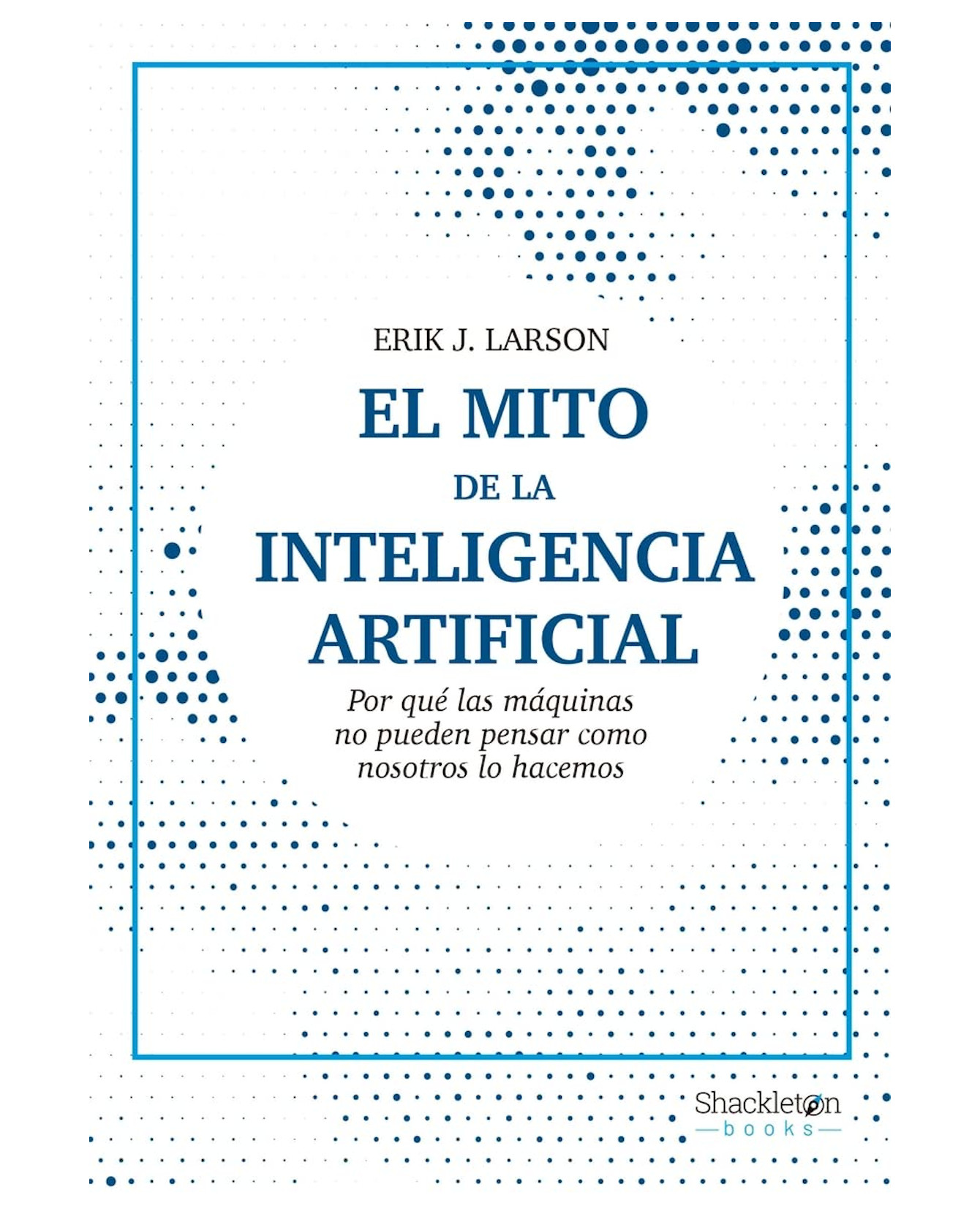 Foto 2 pulgar | Libro El Mito De La Inteligencia Artificial- Shackleton Books - Larson, Erik J.