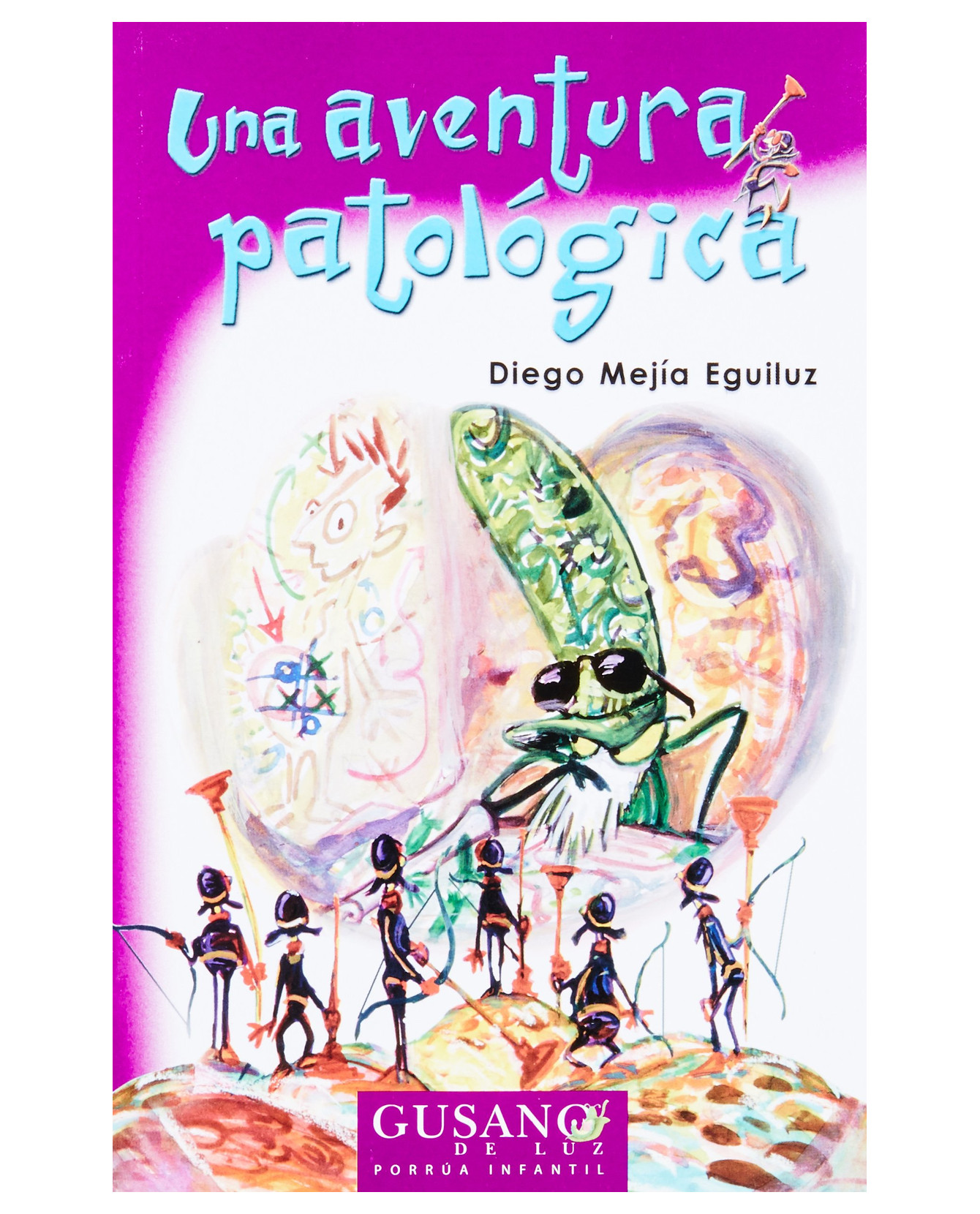 Libro Una Aventura Patológica- Editorial Porrúa - Mejia Eguiluz, Diego
