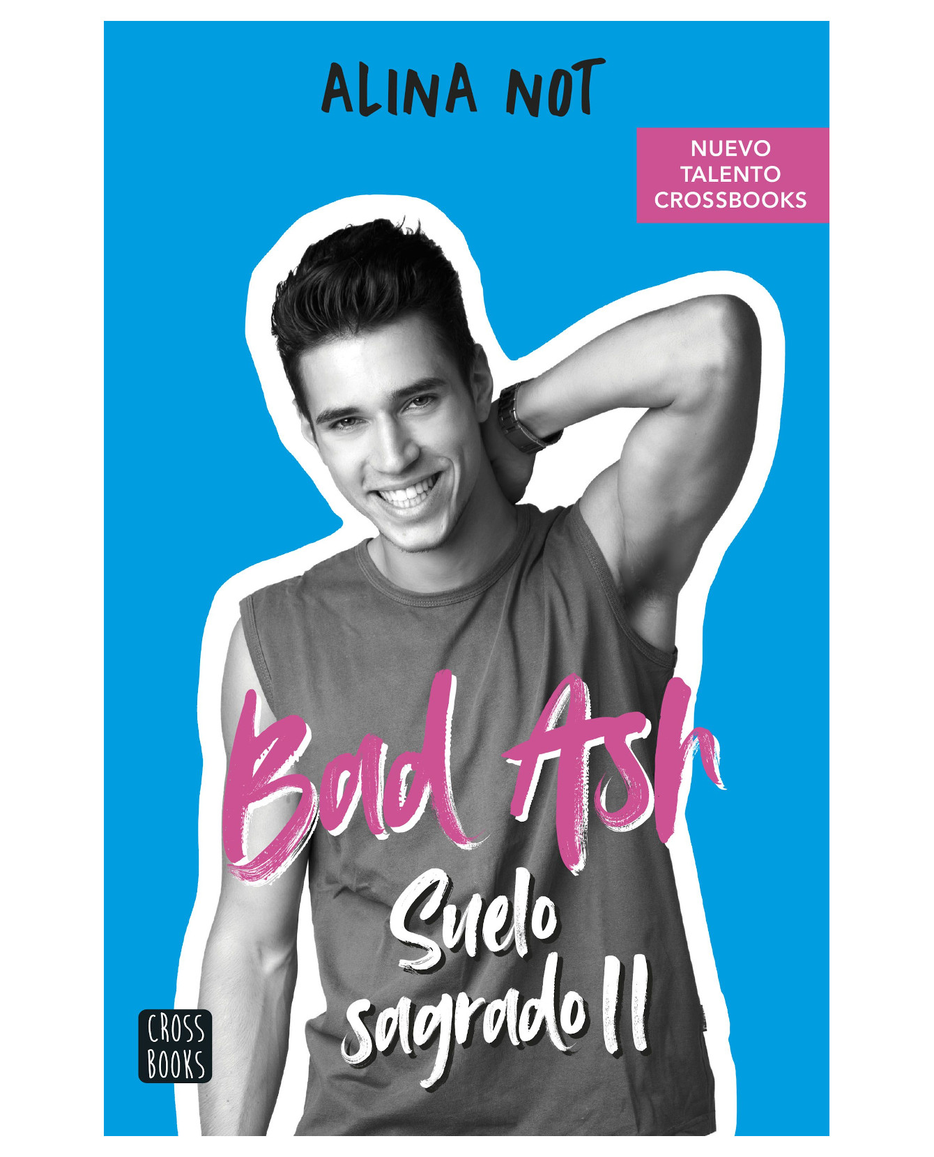 Libro Bad Ash 5. Suelo Sagrado 2.- Crossbooks - Not, Alina