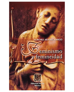 Foto 1 | Libro Feminismo Y Femineidad- Editorial Porrúa - Arnaiz Amigo, Aurora