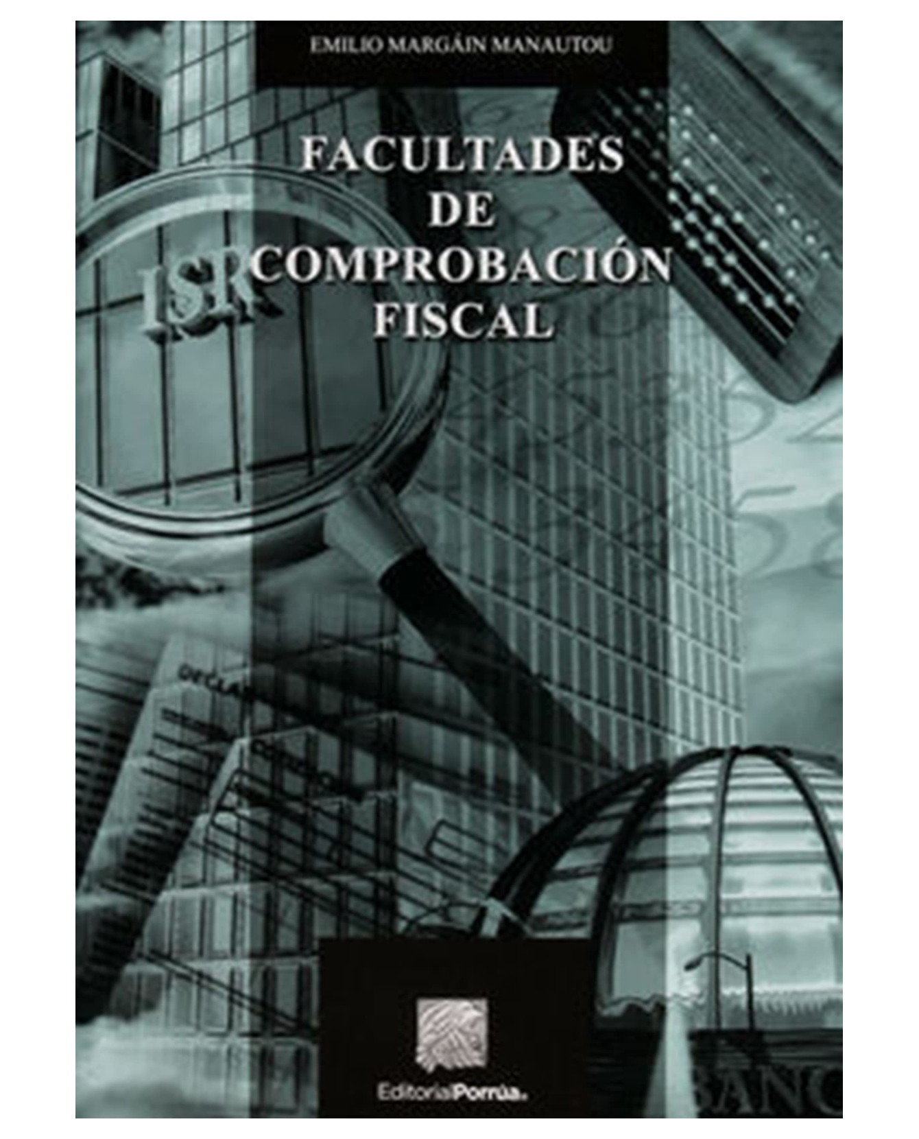 Foto 1 | Libro Facultades De Comprobación Fiscal- Editorial Porrúa - Margaín Manautou, Emilio