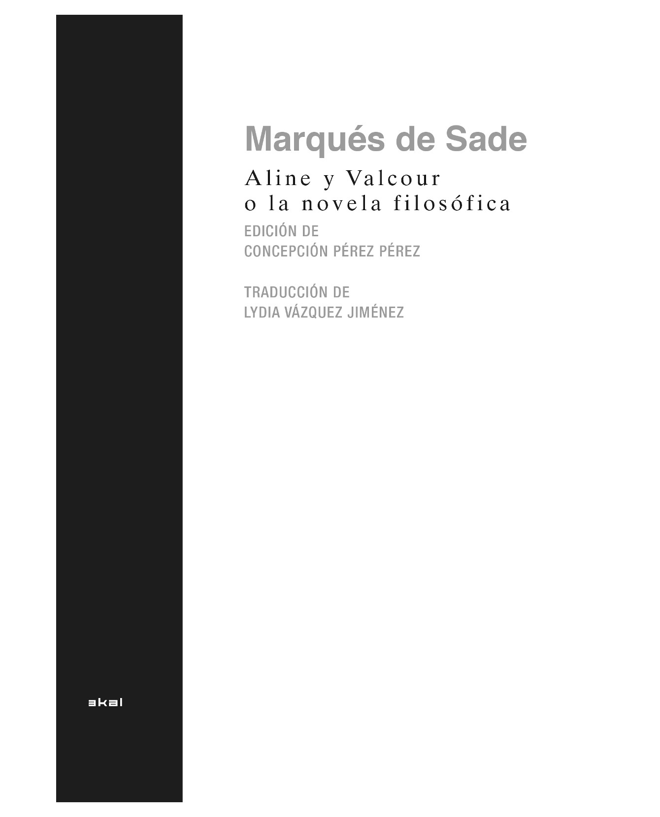 Libro Aline Y Valcour O La Novela Filosófica- Akal - Marqués De Sade